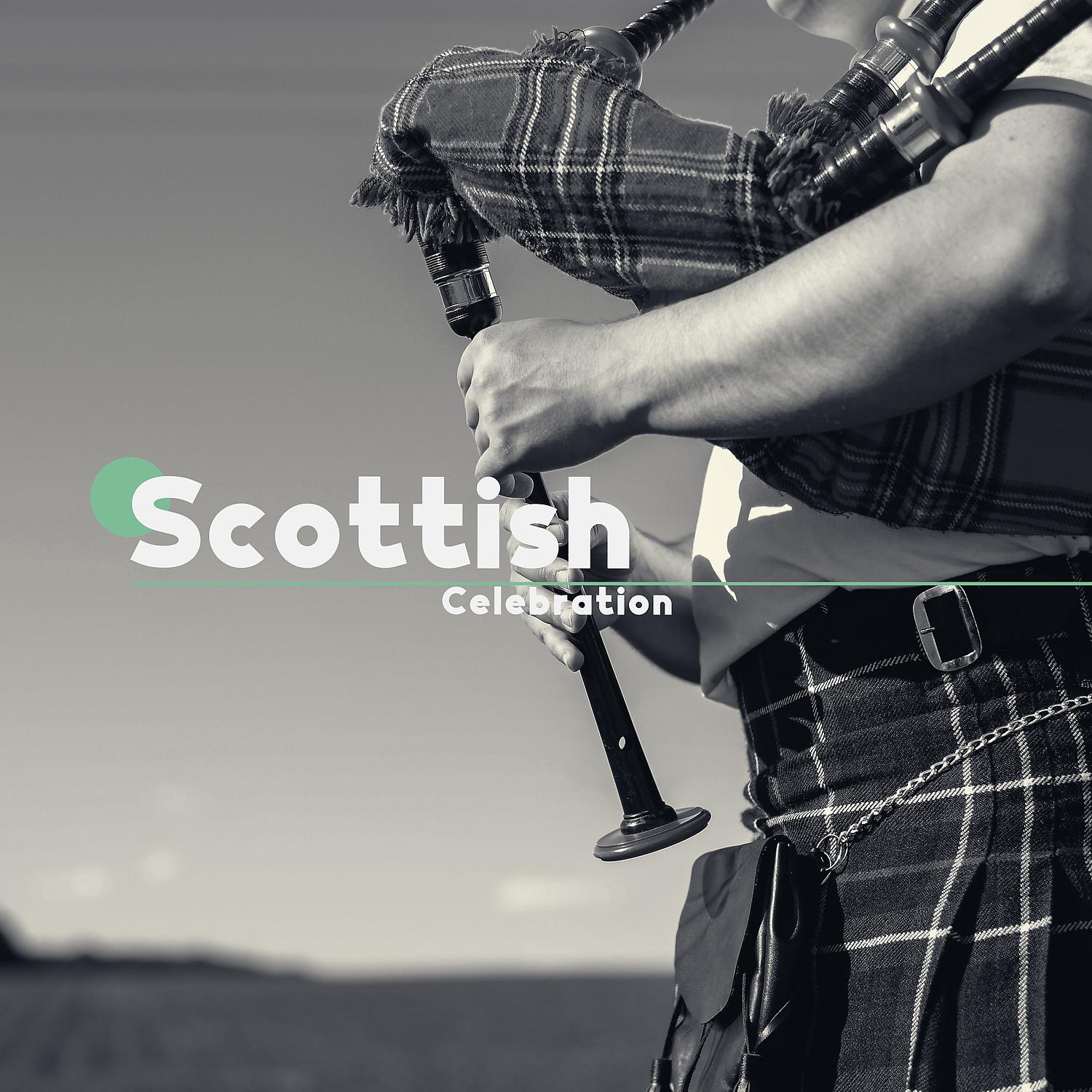 Постер альбома Scottish Celebration: Soothing Sounds to Celebrate St Andrew's Day