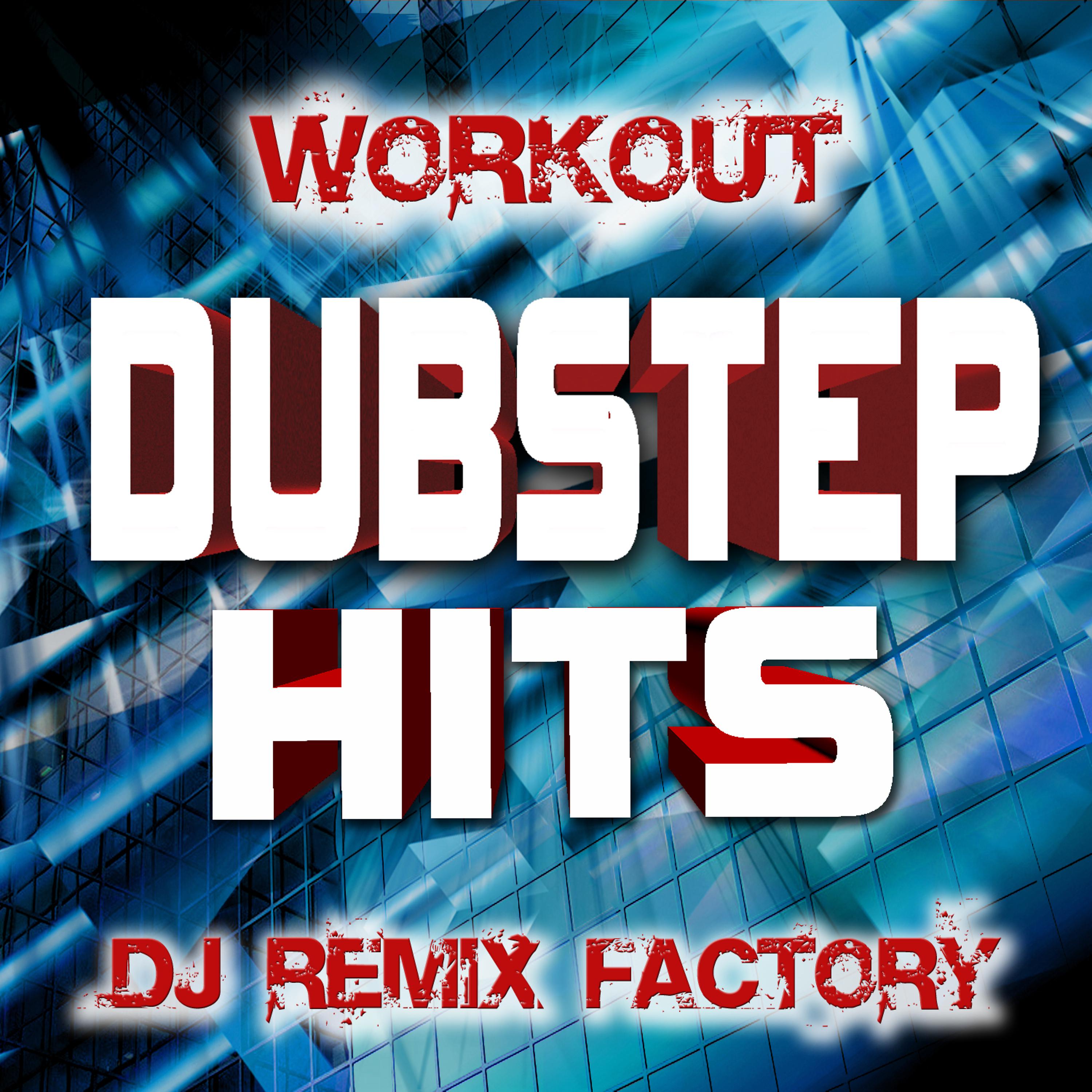 DJ ReMix Workout Factory - Where Have You Been (Dubstep Remix)