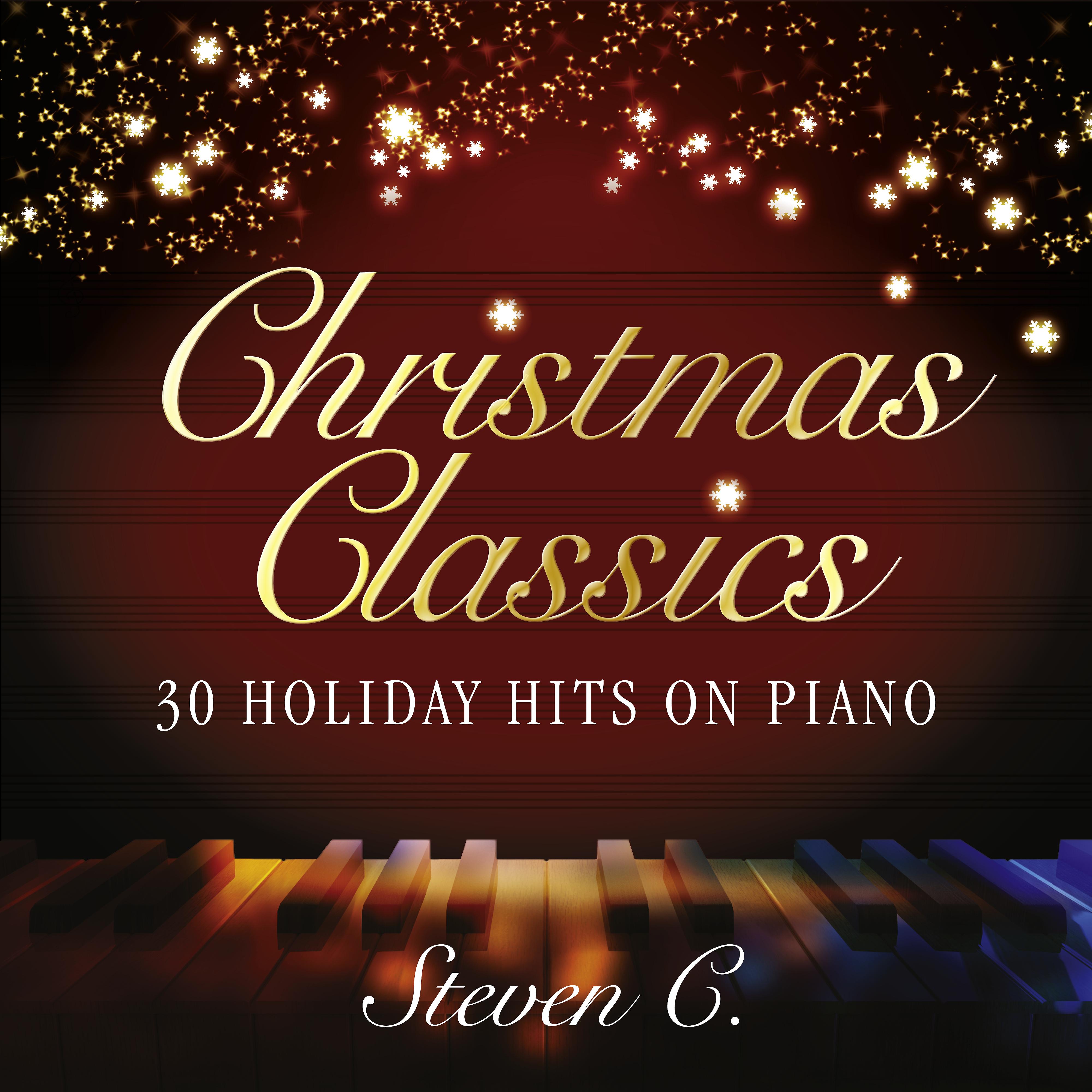 Постер альбома Christmas Classics: 30 Holiday Hits on Piano