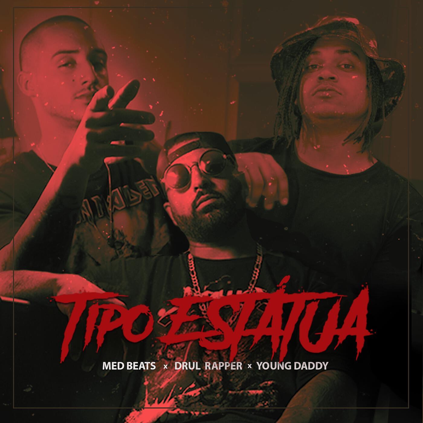 Drul Rapper - Tipo Estátua