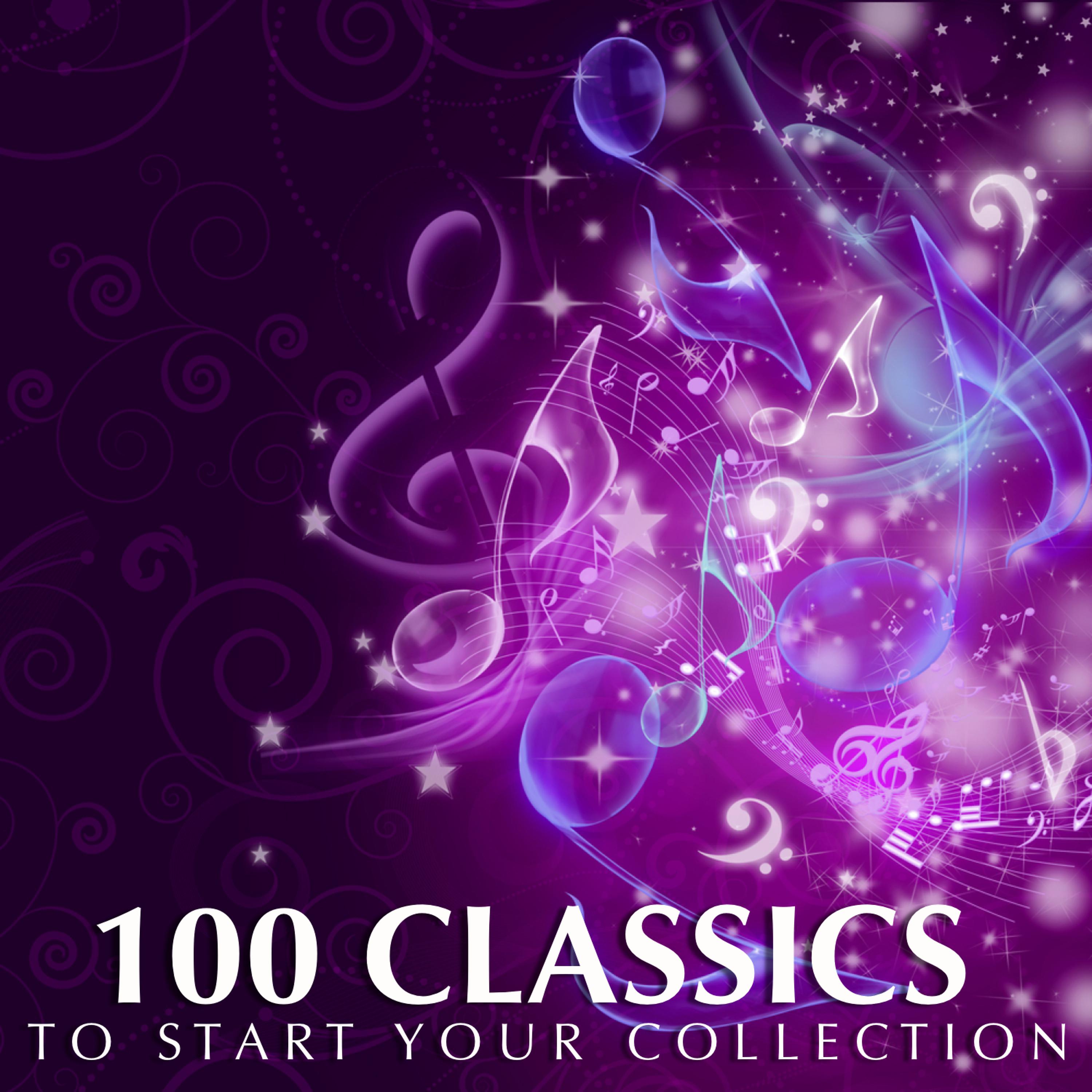 Постер альбома 100 Classics To Start Your Collection