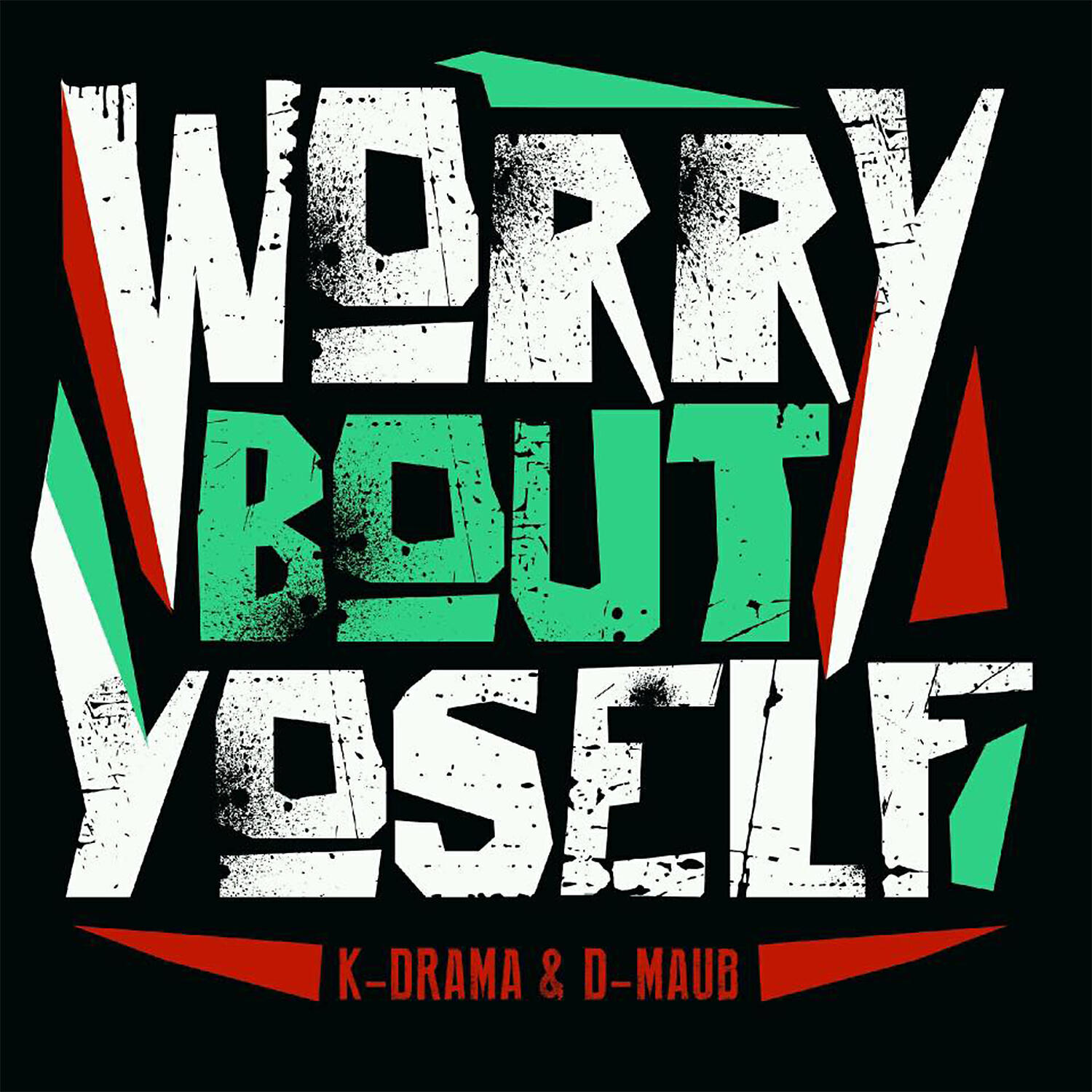K-Drama - Worry 'bout Yoself