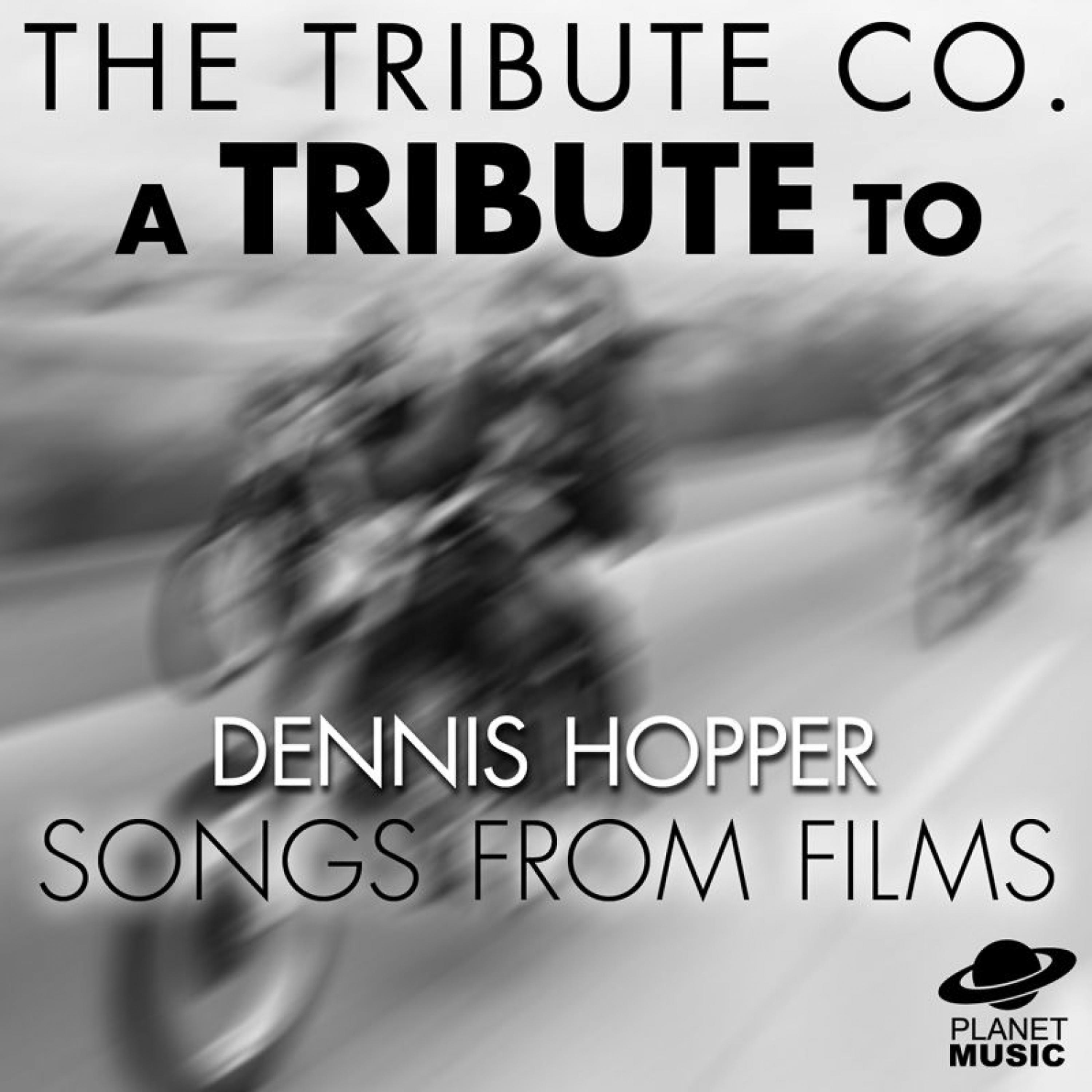 Постер альбома A Tribute to Dennis Hopper: Songs from Films
