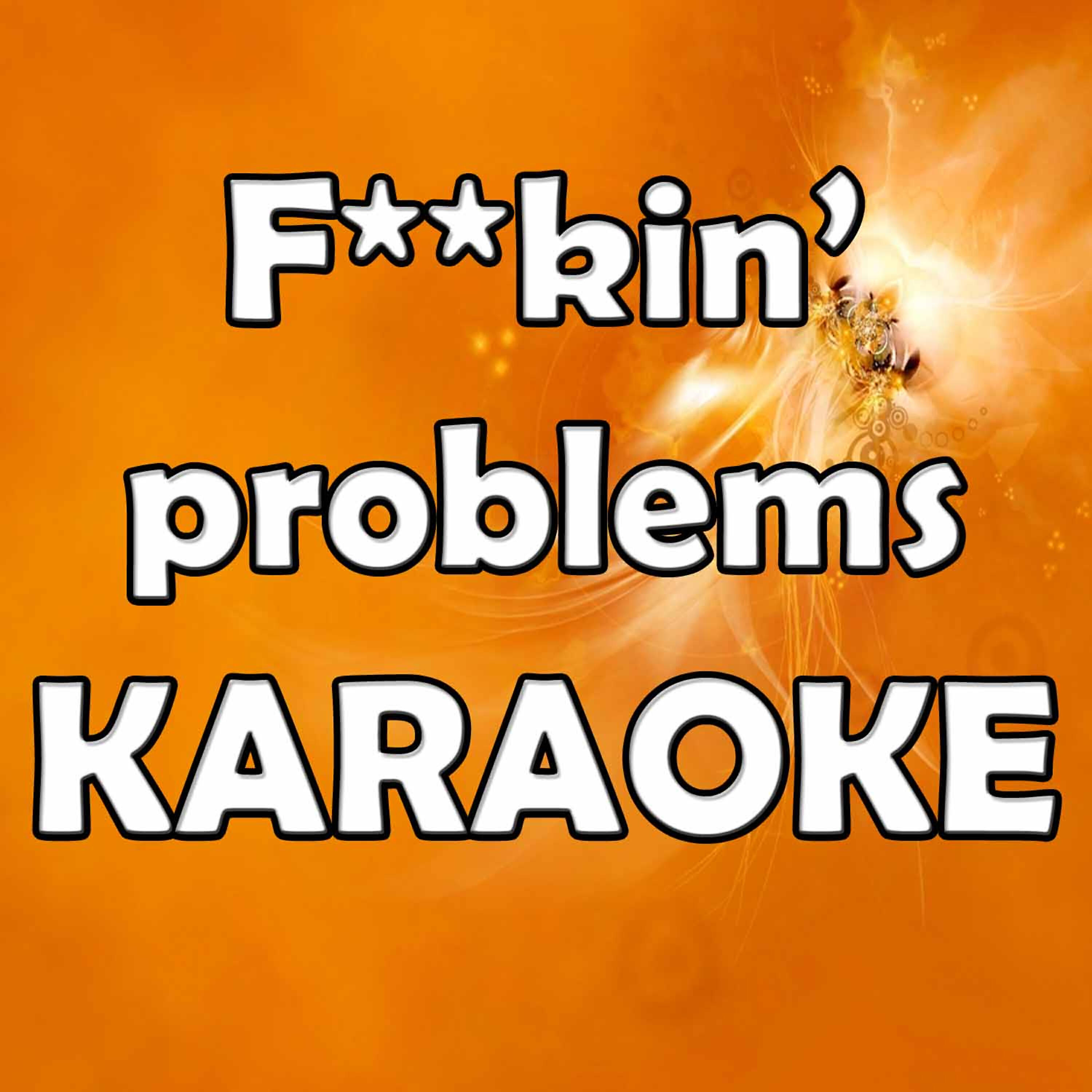 Karaoke Hits Band - F**kin' Problems (In the Style of A$AP Rocky) [Karaoke Version]