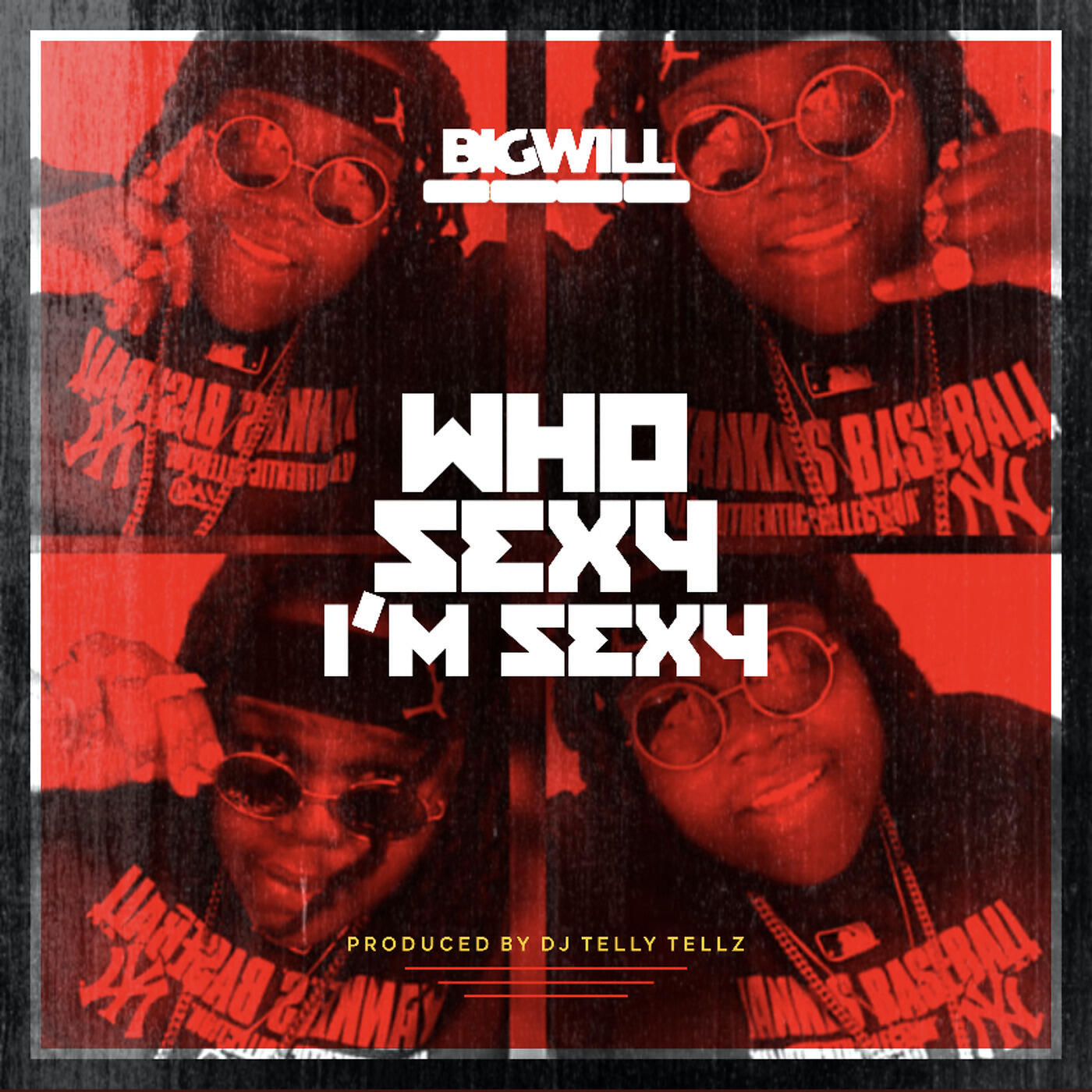 Big Will - Who Sexy I'm Sexy