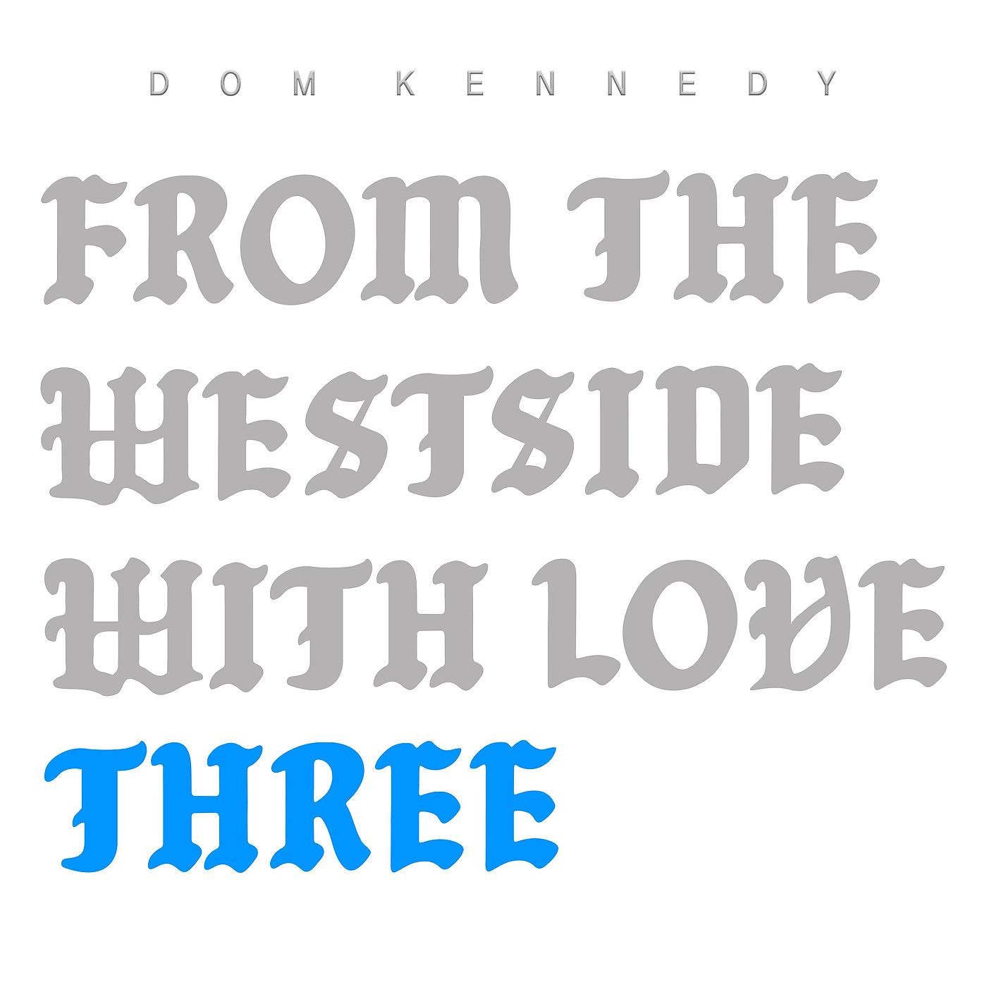 Постер альбома From the Westside With Love Three