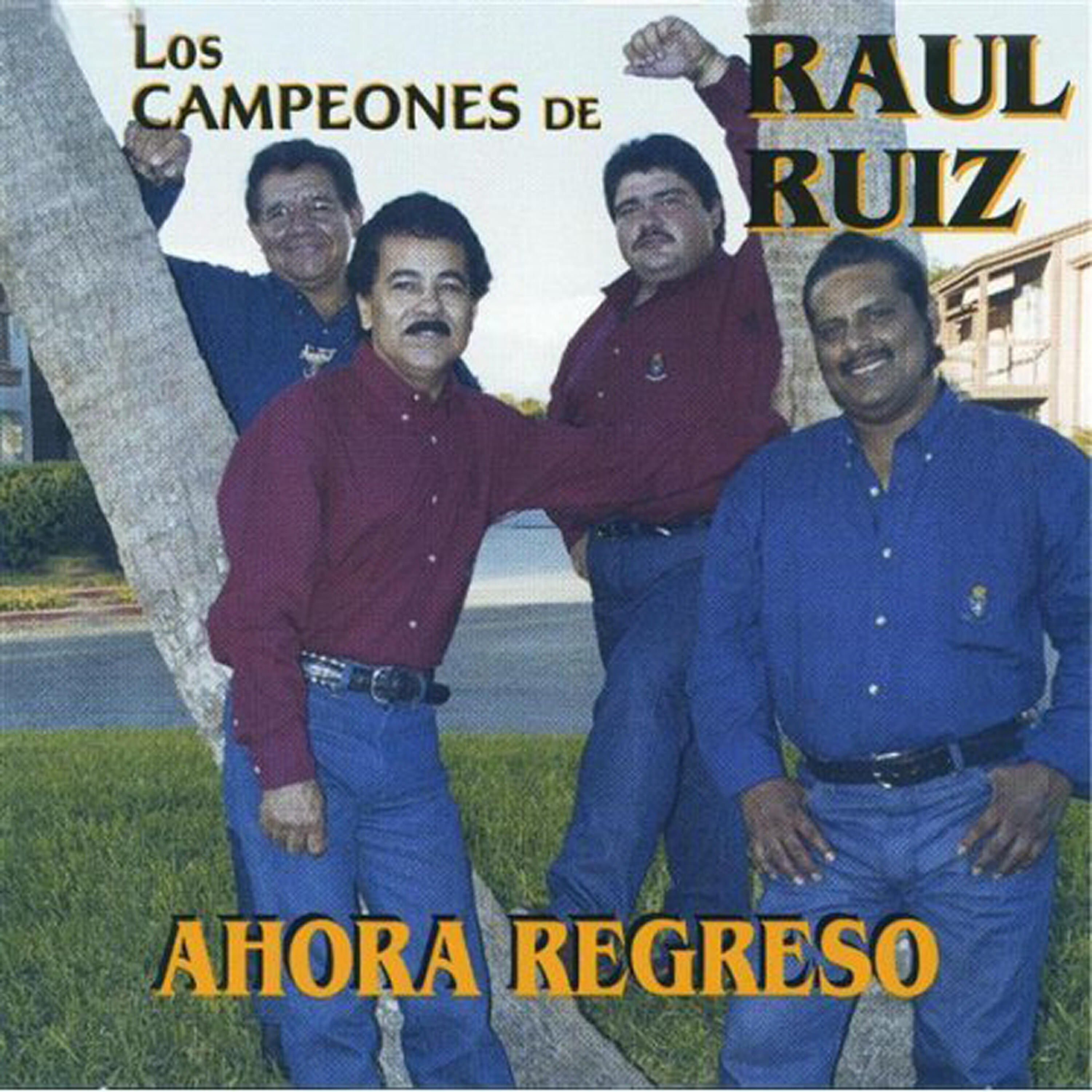 Los Campeones De Raul Ruiz - Si Por Esa Calle Vive