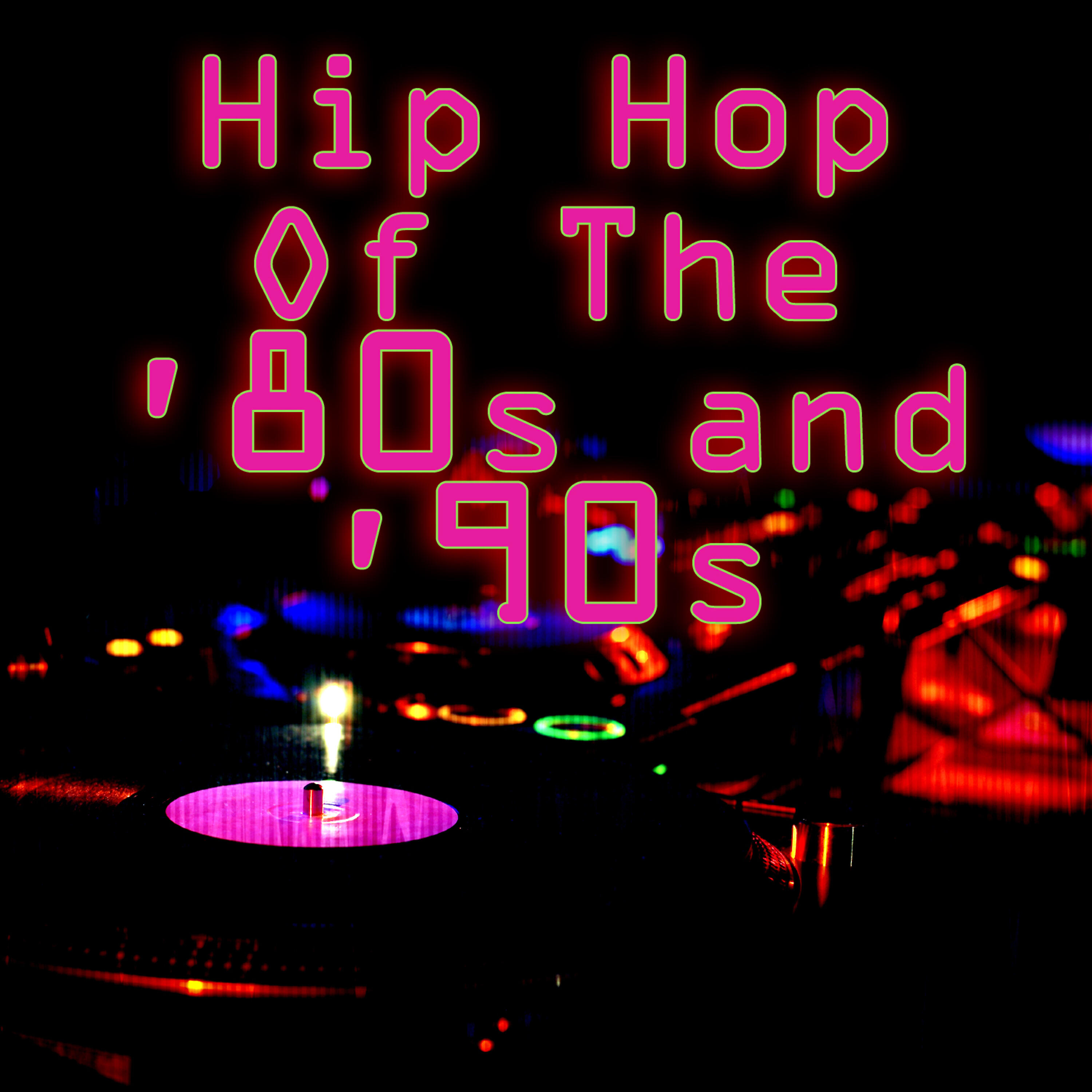 Постер альбома Hip Hop of the '80s & '90s (Re-Recorded / Remastered Versions)