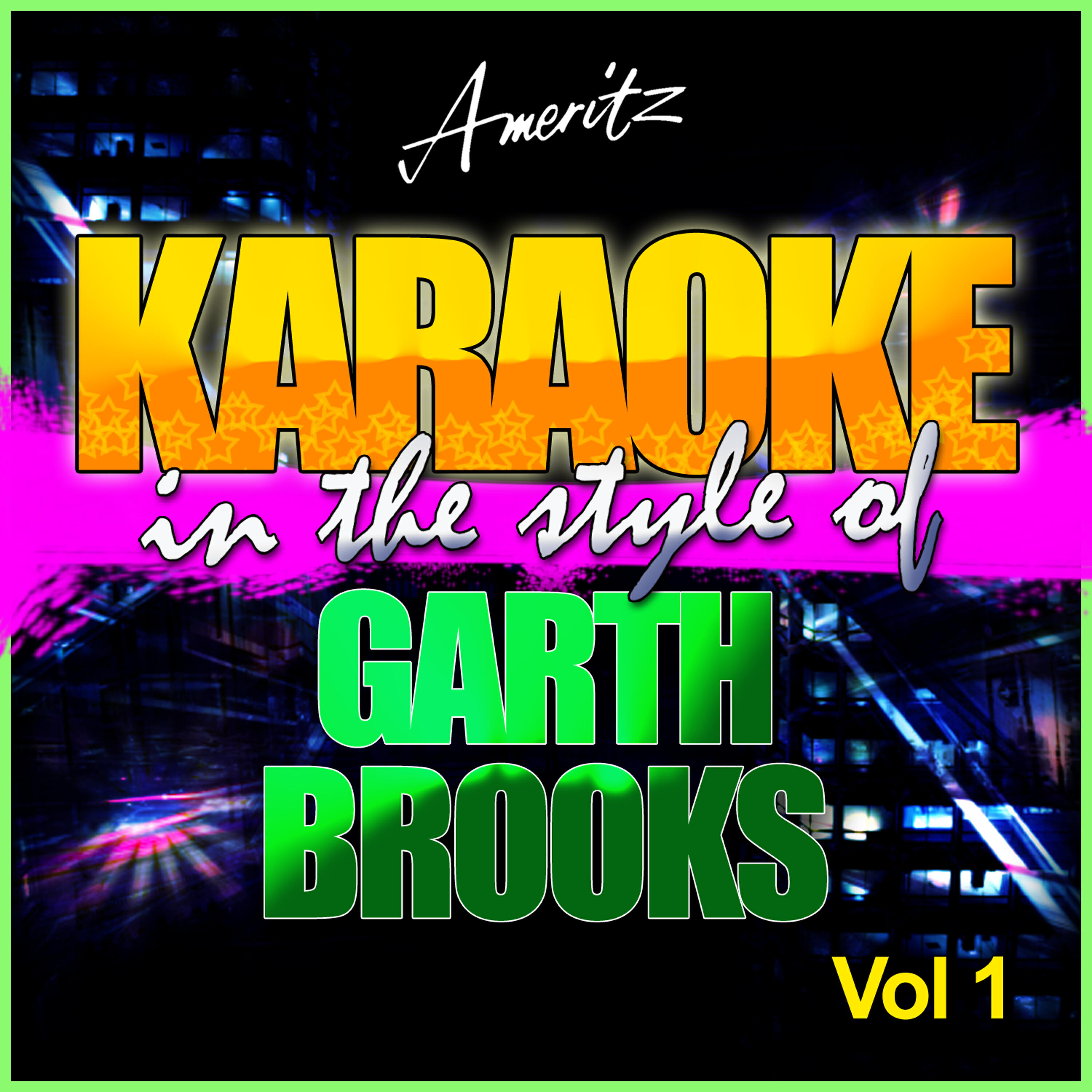 Ameritz - Karaoke - Against the Grain (In the Style of Garth Brooks) [Karaoke Version]