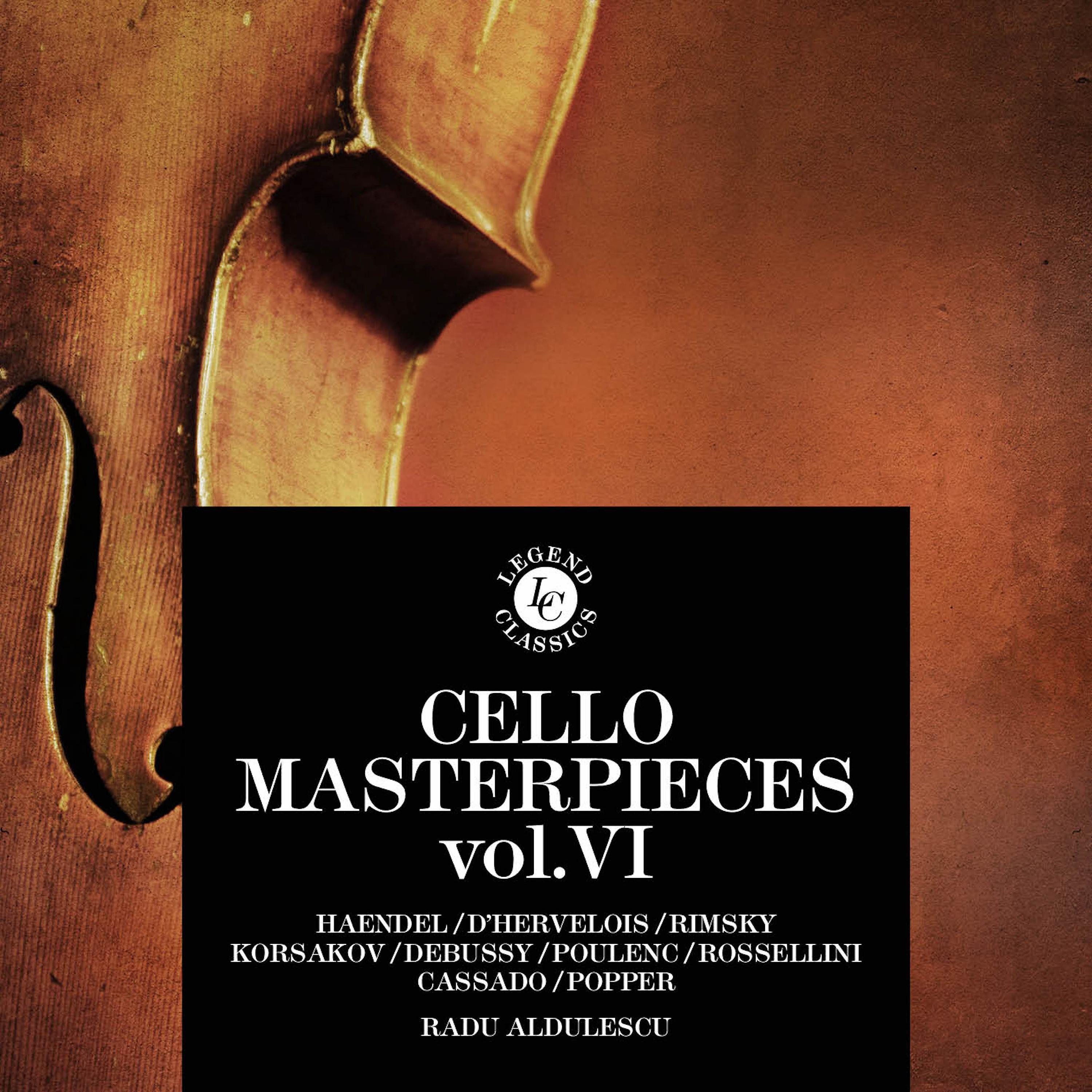 Постер альбома Cello Masterpieces Vol VI - Haendel: Radu Aldulescu