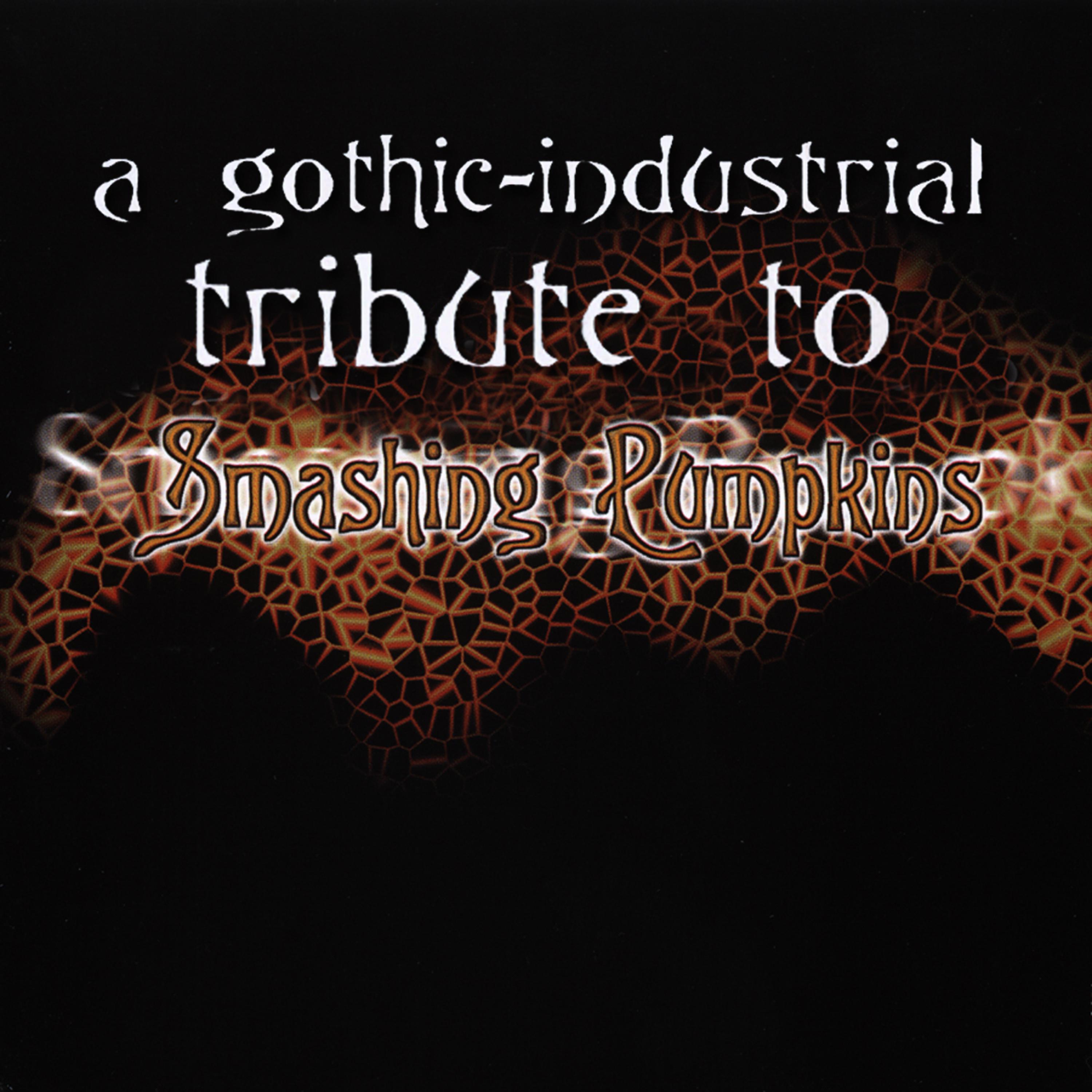 Постер альбома A Gothic-Industrial Tribute To The Smashing Pumpkins