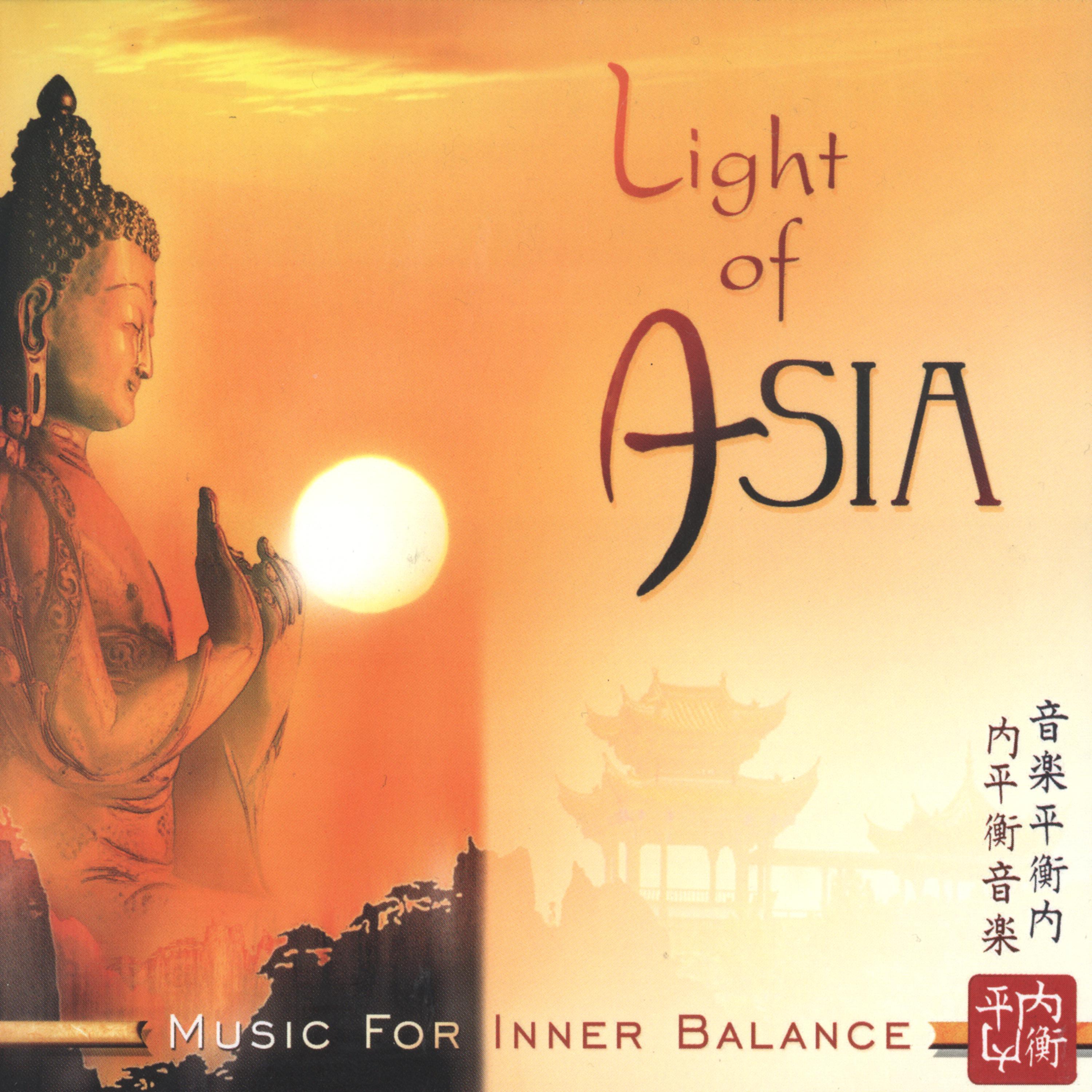 Постер альбома Light Of Asia - Music For Inner Balance