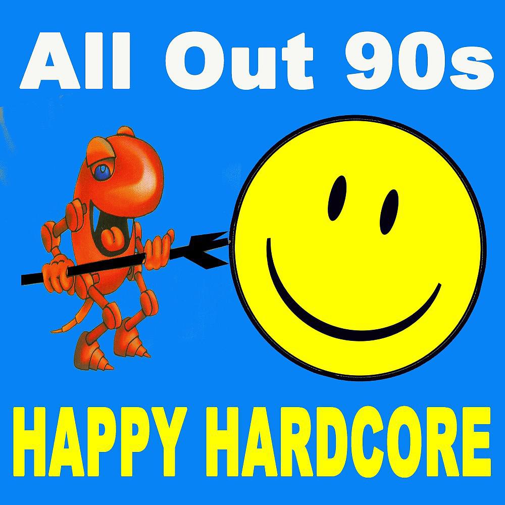 Постер альбома All out 90s Happy Hardcore (The Best Happy Hardcore Tunes of the 90s)