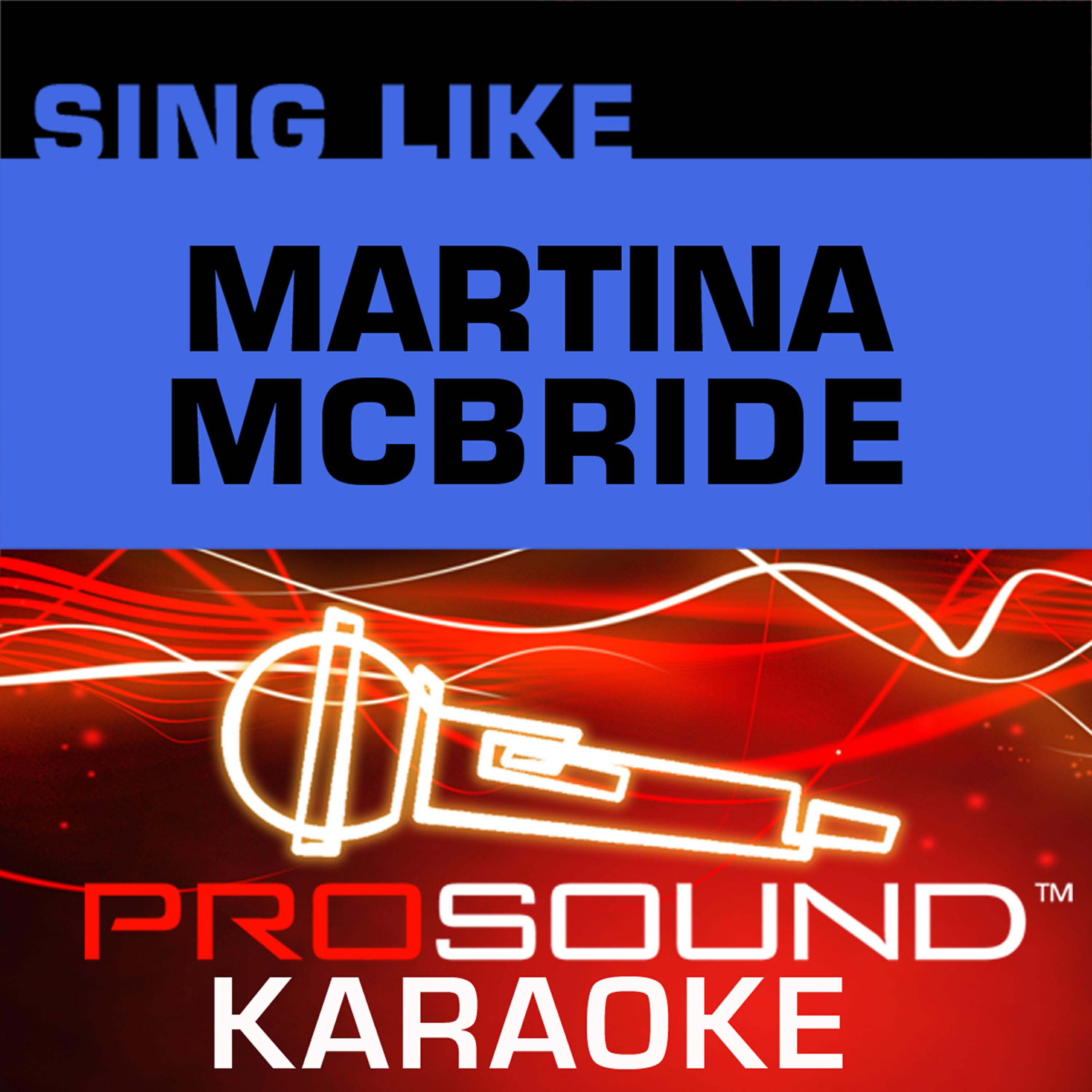 ProSound Karaoke Band - Independence Day (Karaoke Lead Vocal Demo) [In the Style of Martina McBride]