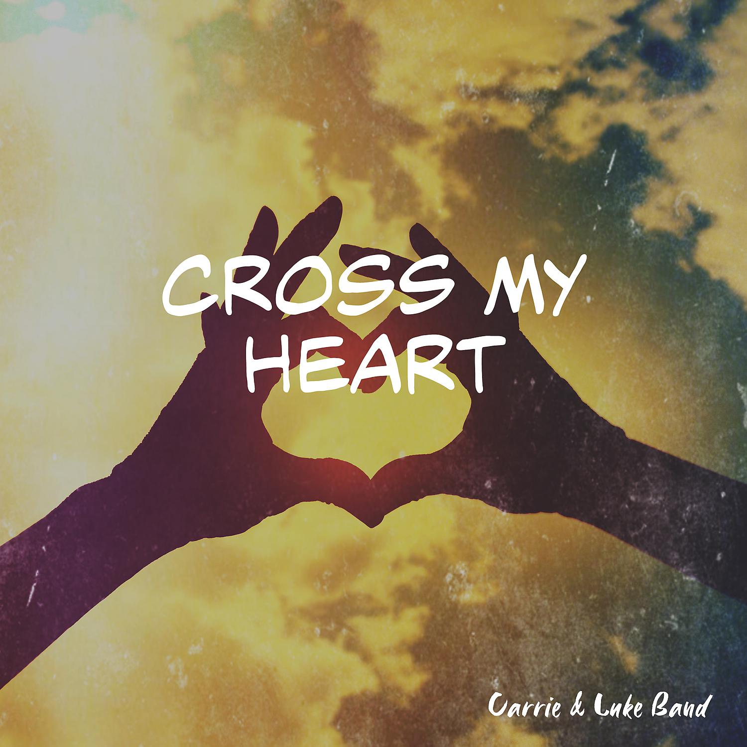 Постер альбома Cross My Heart