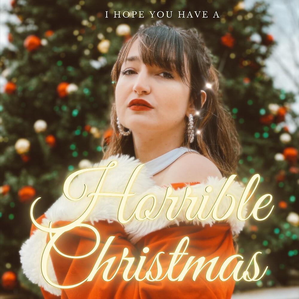 Постер альбома I Hope You Have a Horrible Christmas