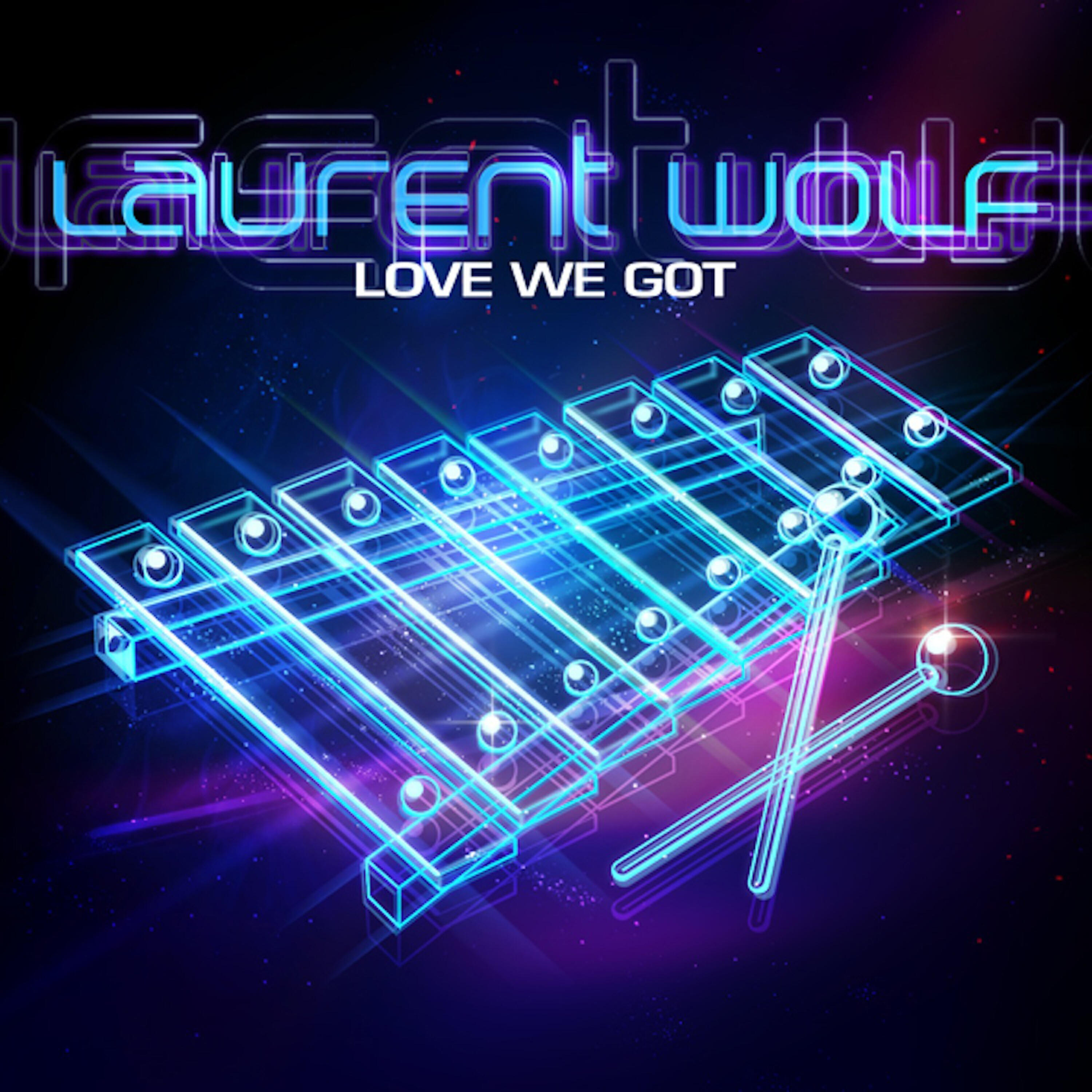Laurent Wolf - Love We Got (Dj Ralph Remix)
