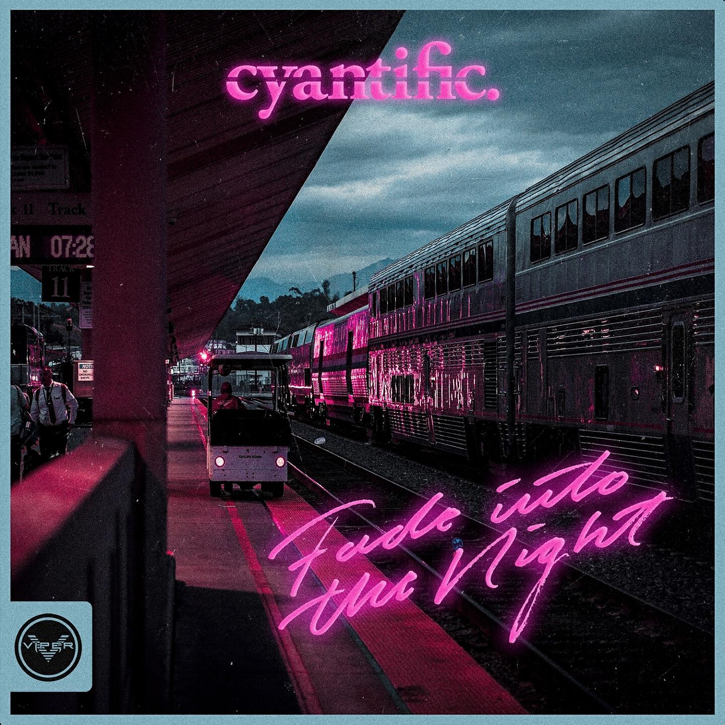 Cyantific - Fade into the Night