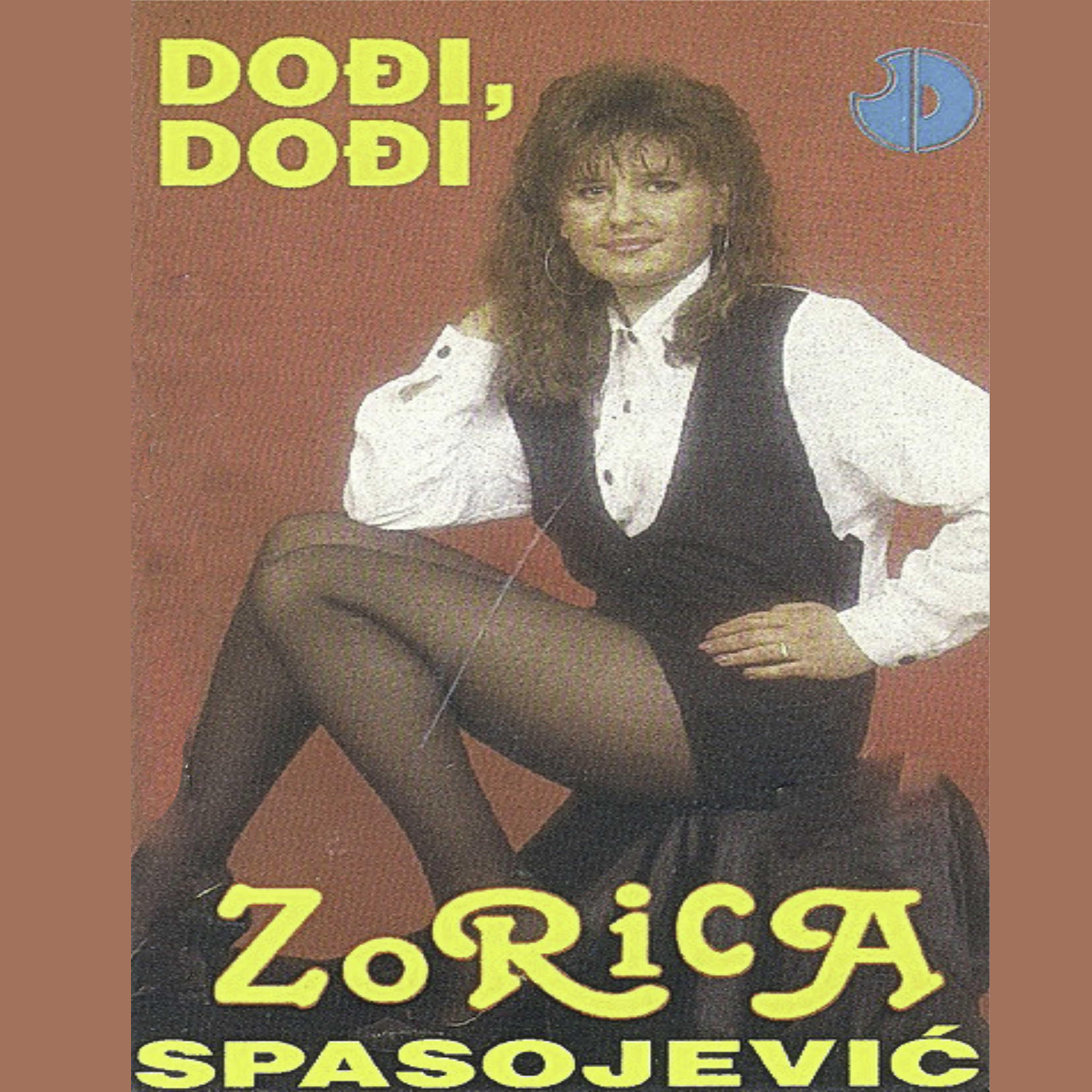 Zorica Spasojevic - Dođi,dođi