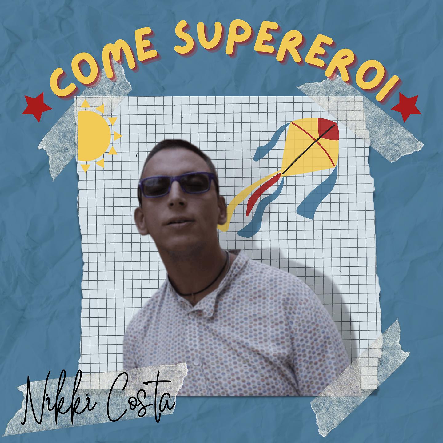 Постер альбома Come supereroi