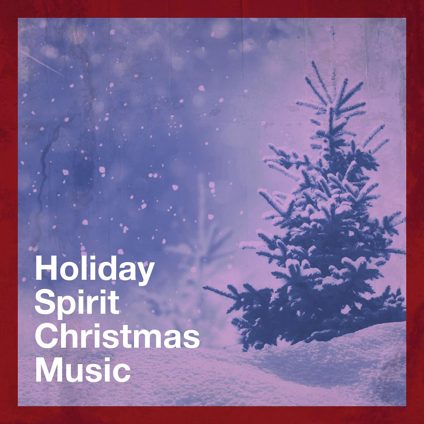 Постер альбома Holiday Spirit Christmas Music