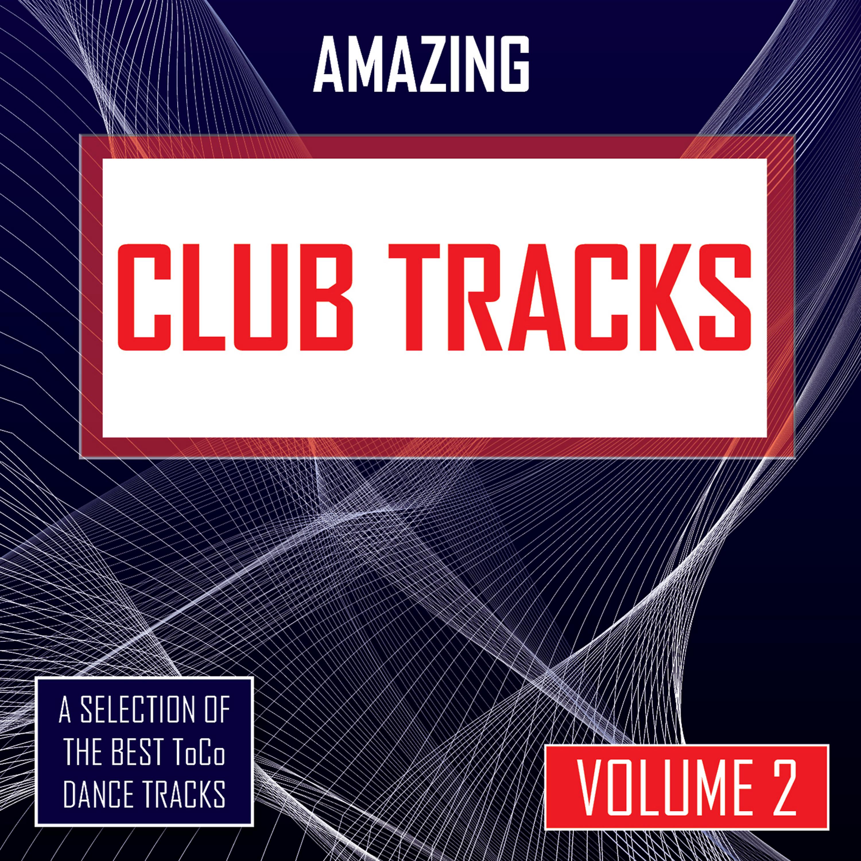 Постер альбома Amazing Club Tracks - vol. 2