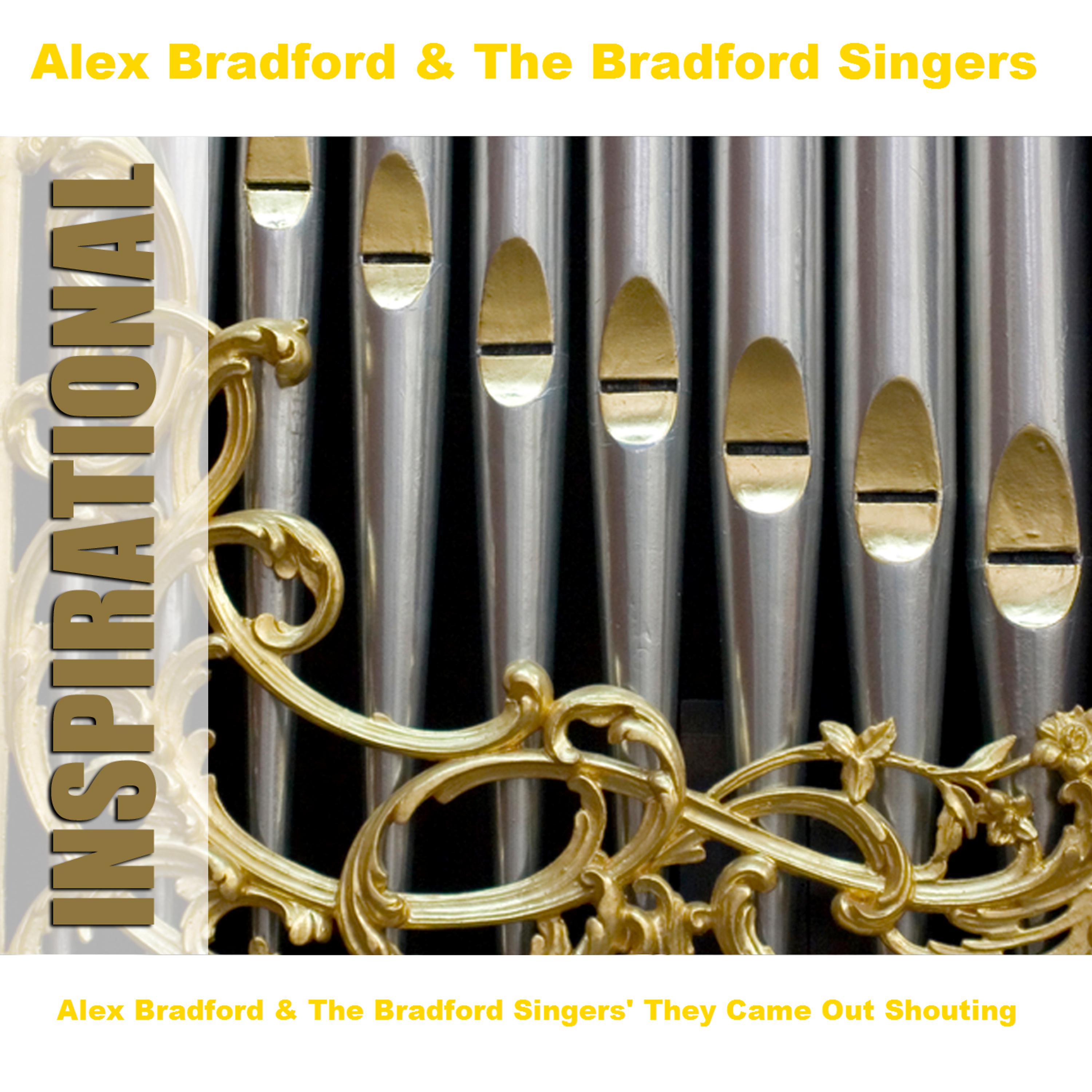 Постер альбома Alex Bradford & The Bradford Singers' They Came Out Shouting
