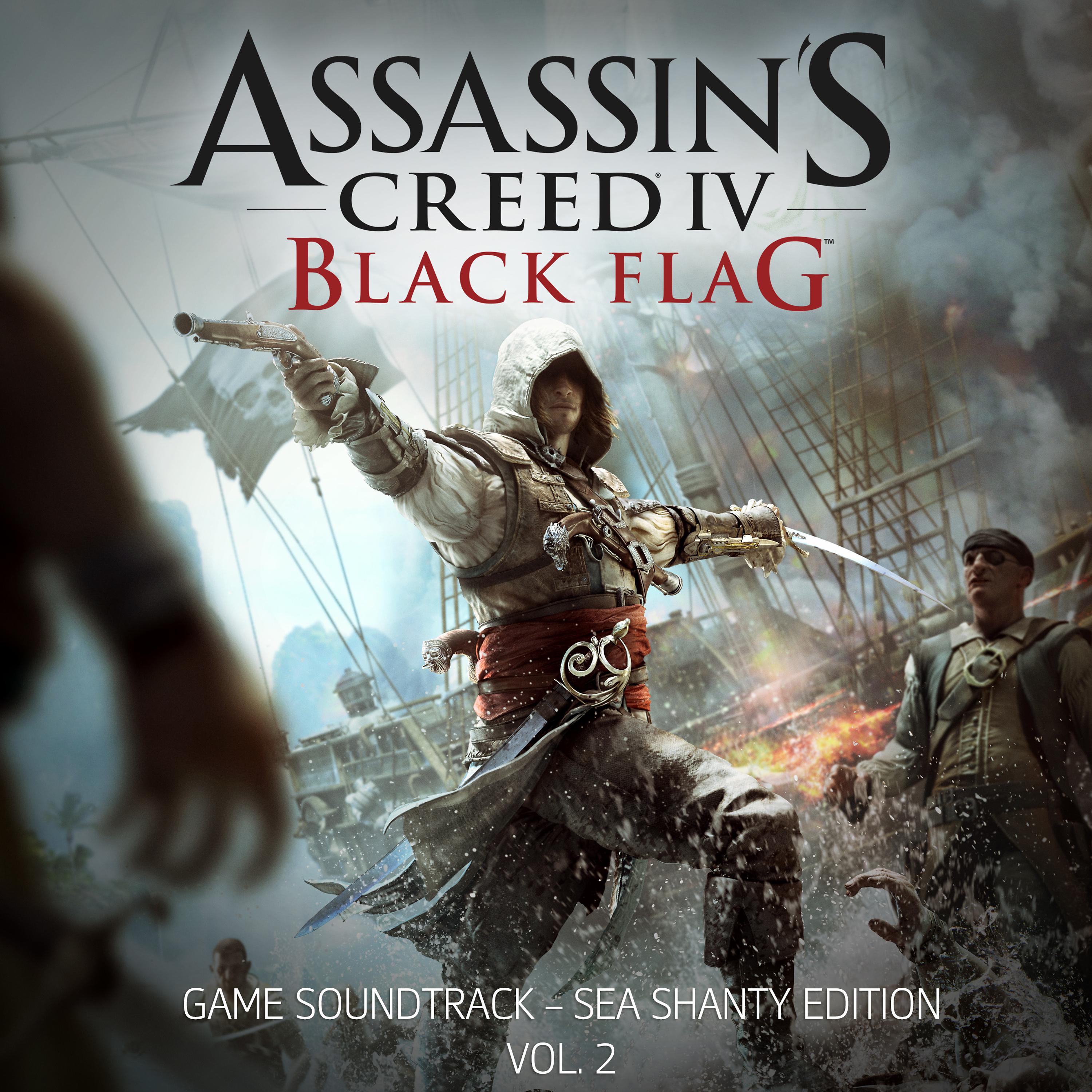 Постер альбома Assassin's Creed 4: Black Flag (Sea Shanty Edition, Vol. 2) [Original Game Soundtrack]