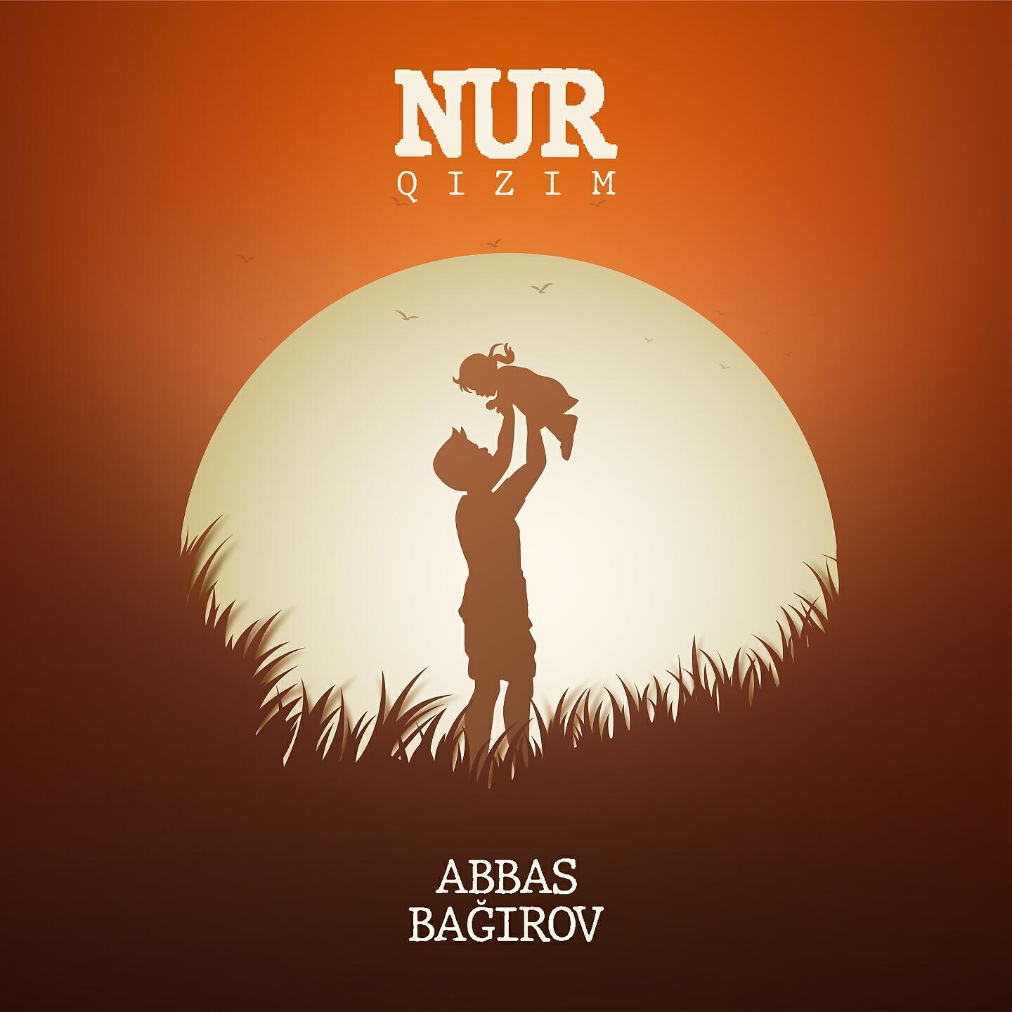 Abbas Bağırov - Nur Qızım