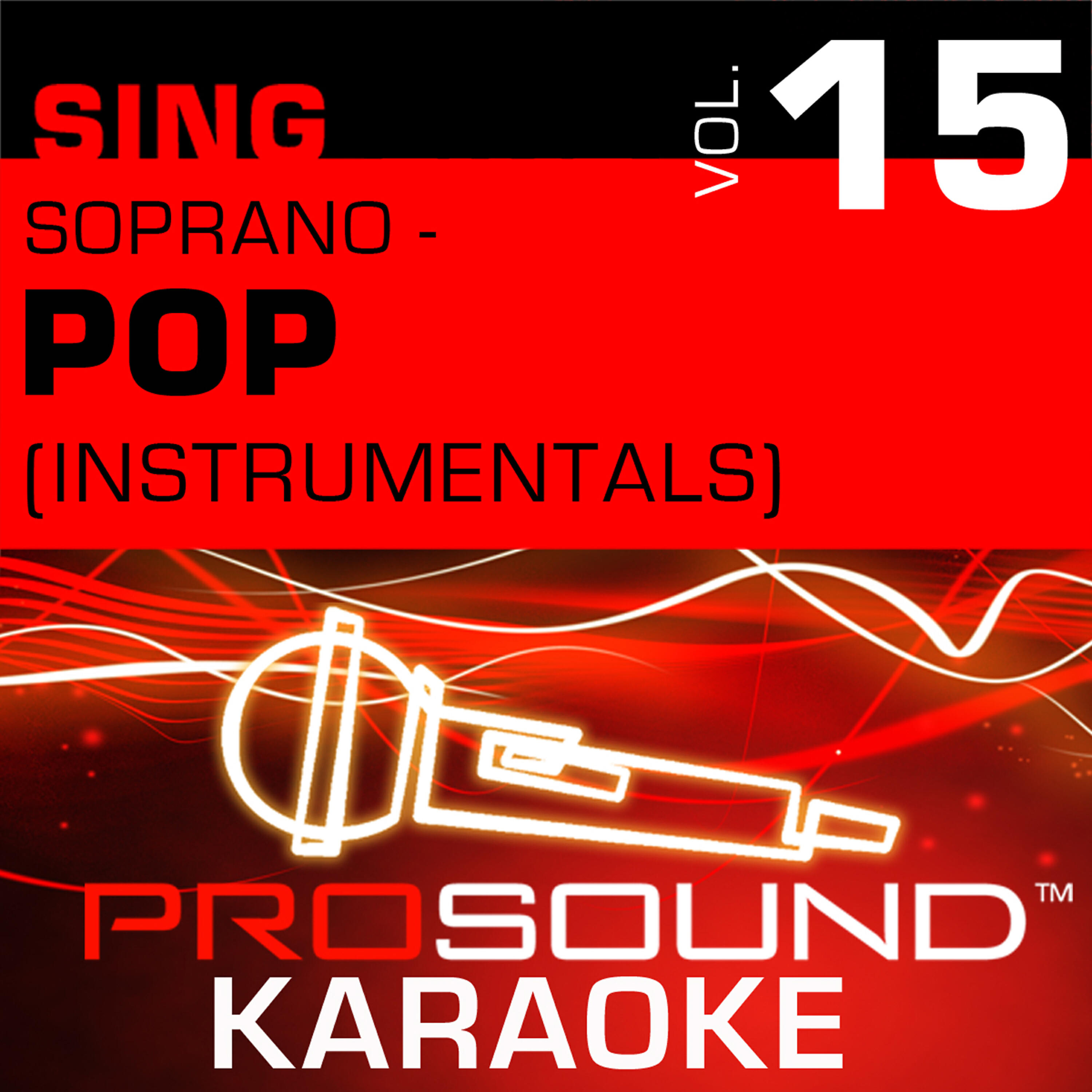 Альбом Sing Soprano - Pop, Vol. 15 (Karaoke Performance Tracks) исполнителя ProSound Karaoke Band