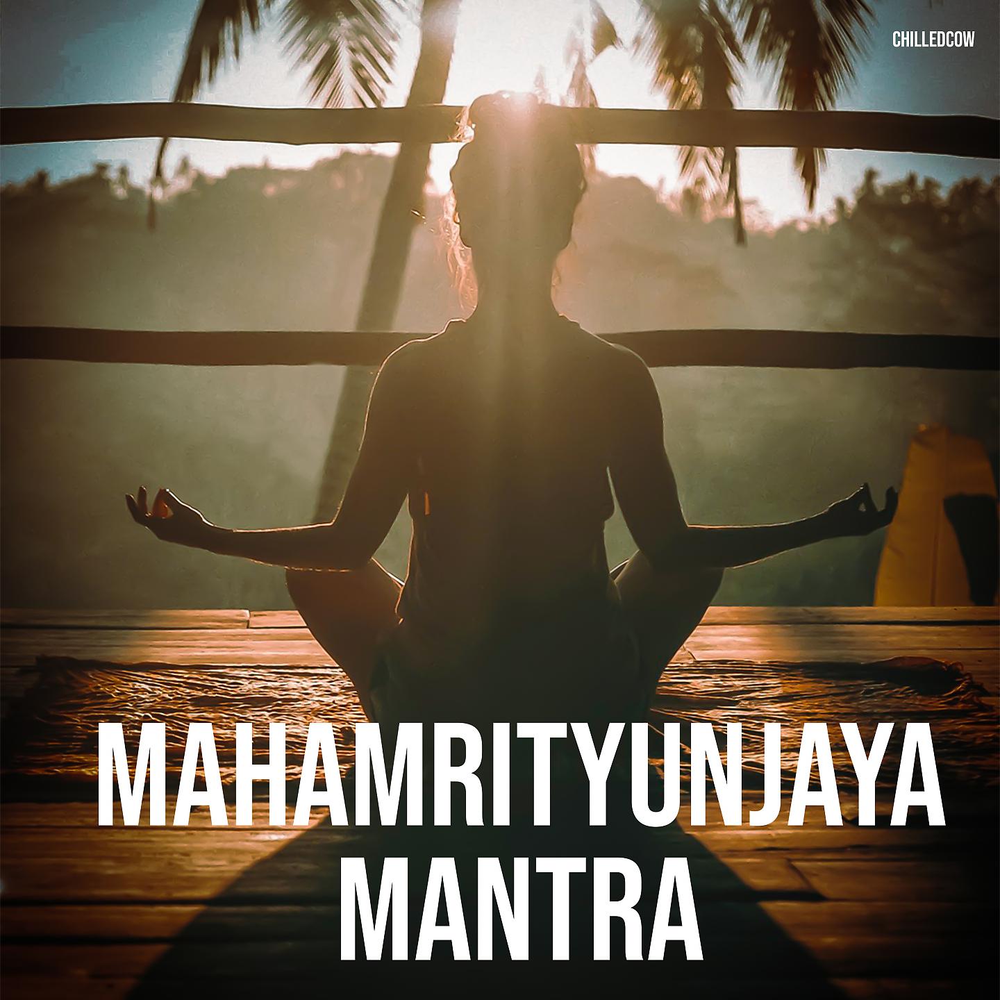 Постер альбома Mahamrityunjaya Mantra
