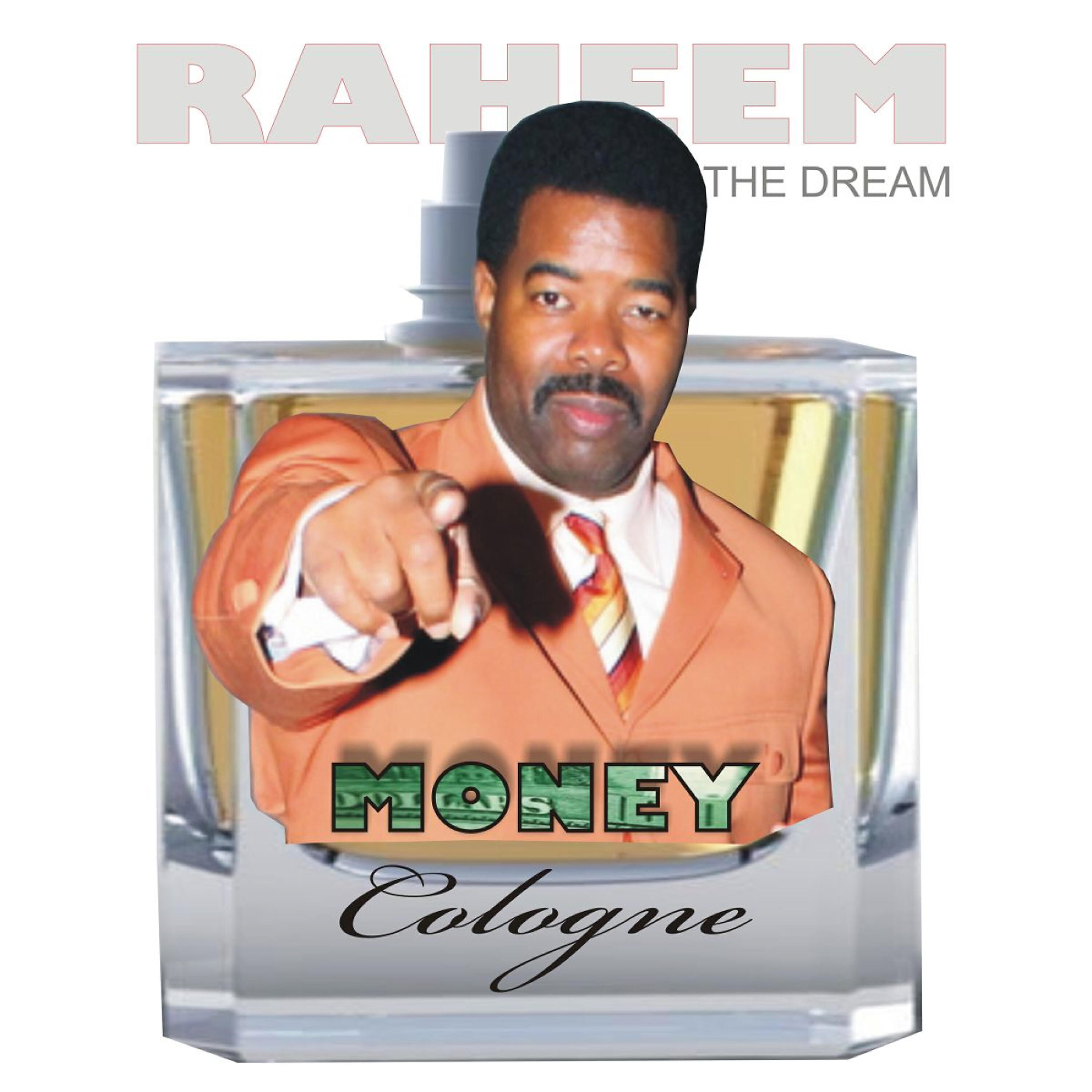 Raheem The Dream - Money Cologne (feat. Britton Satcher)