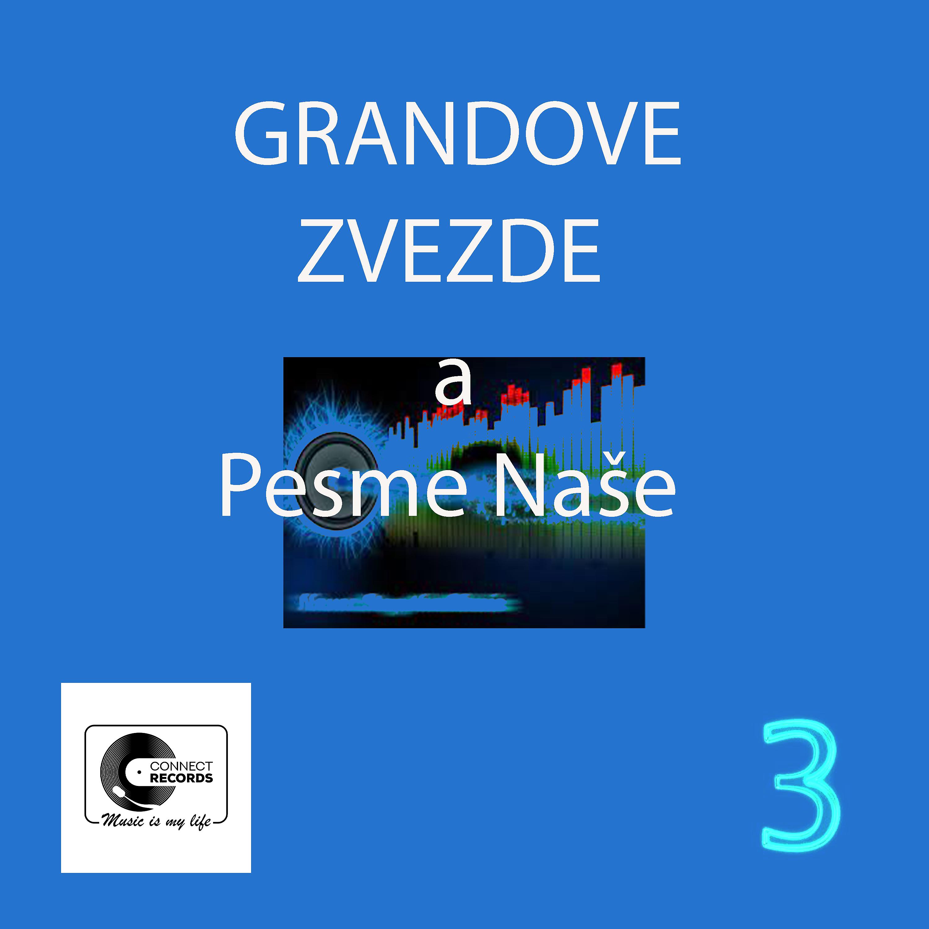 Постер альбома Grandove Zvezde a Pesme Naše 3