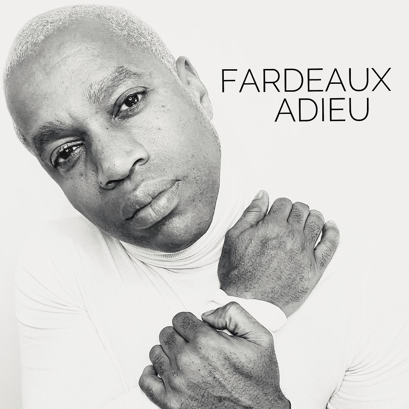 Постер альбома Fardeaux Adieu
