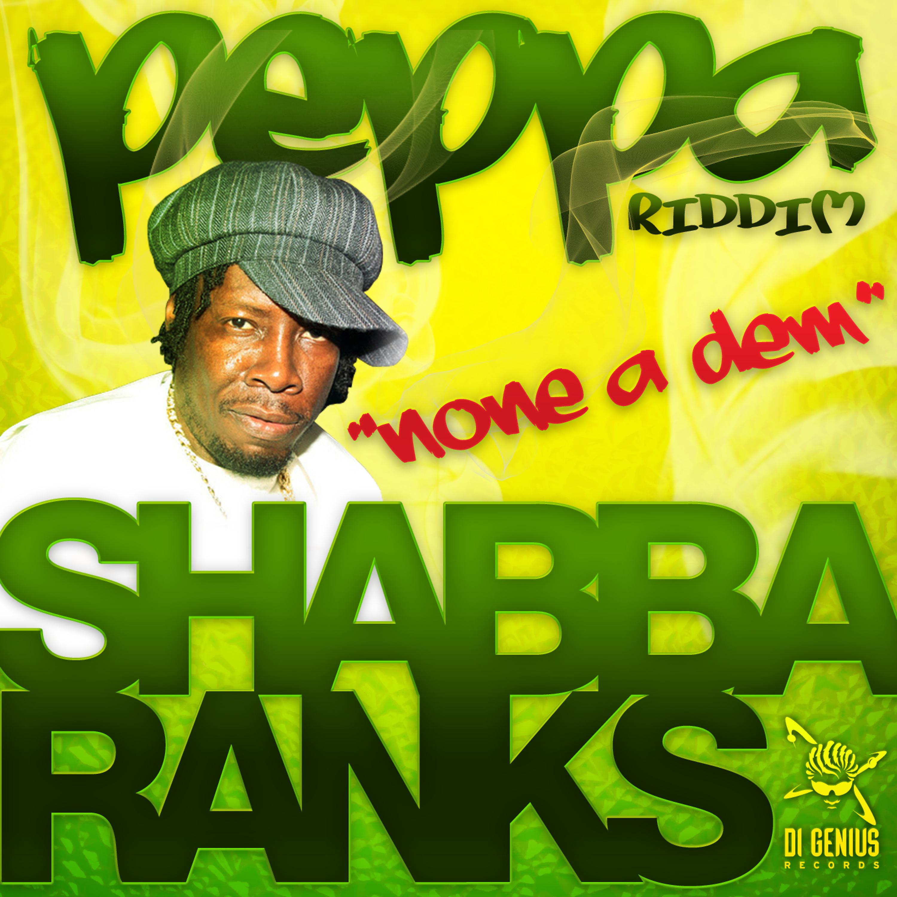 Постер альбома Shabba Ranks-None A Dem-Peppa Riddim