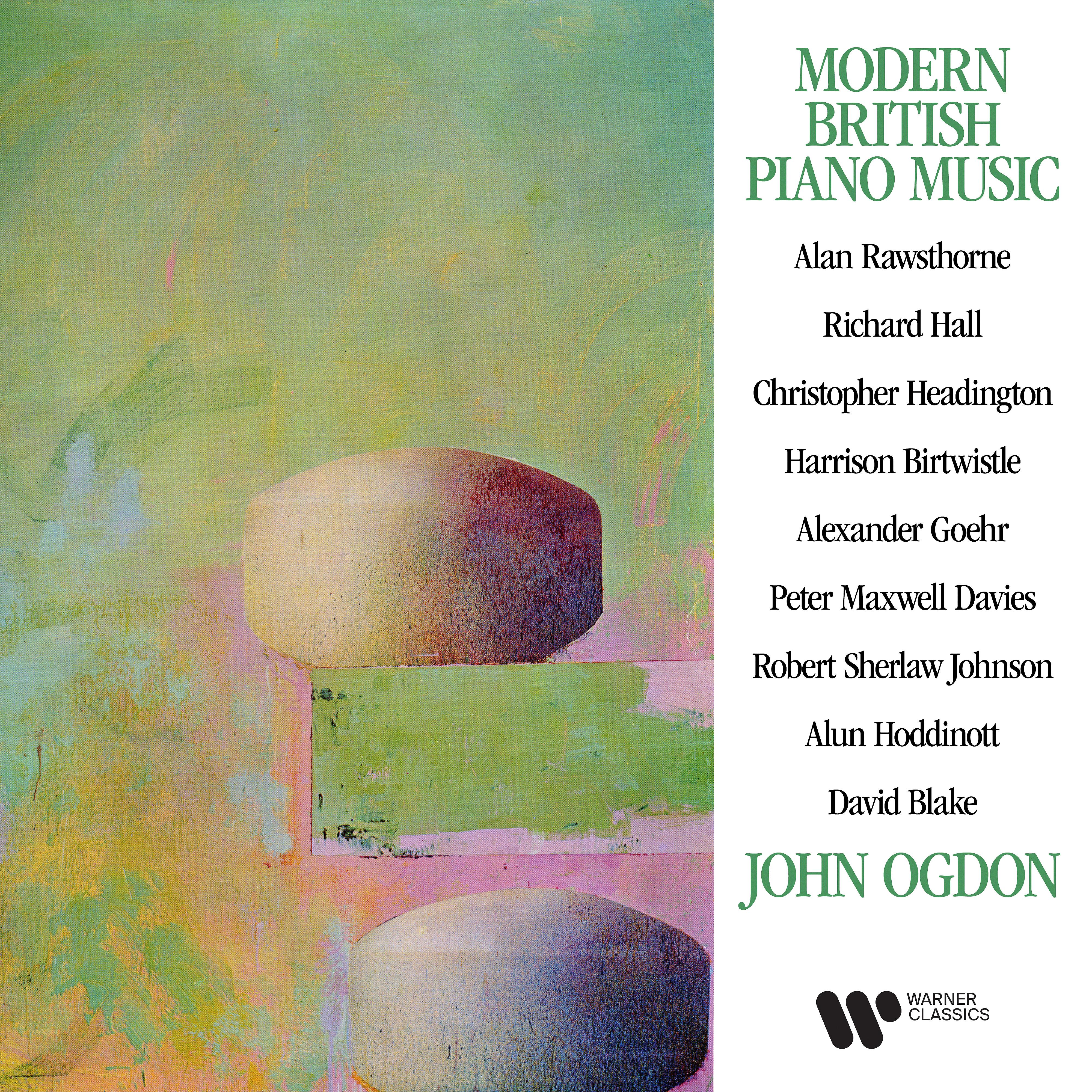 Постер альбома Modern British Piano Music: Rawsthorne, Birtwistle, Maxwell Davies, Hoddinott...
