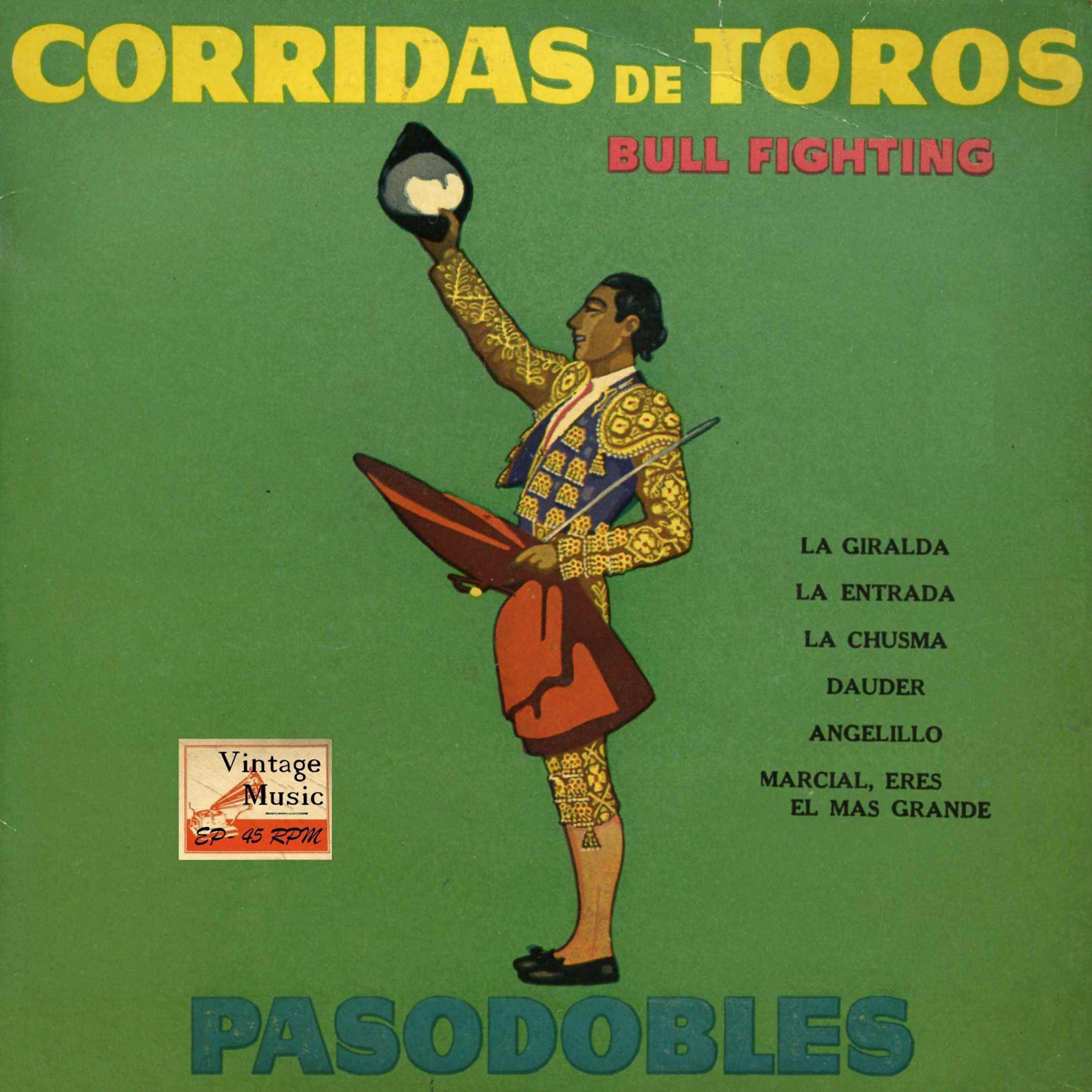 Постер альбома Vintage Spanish Folk Nº7- EPs Collectors "Bll Fighting" "Corridas De Toros" Pasodobles