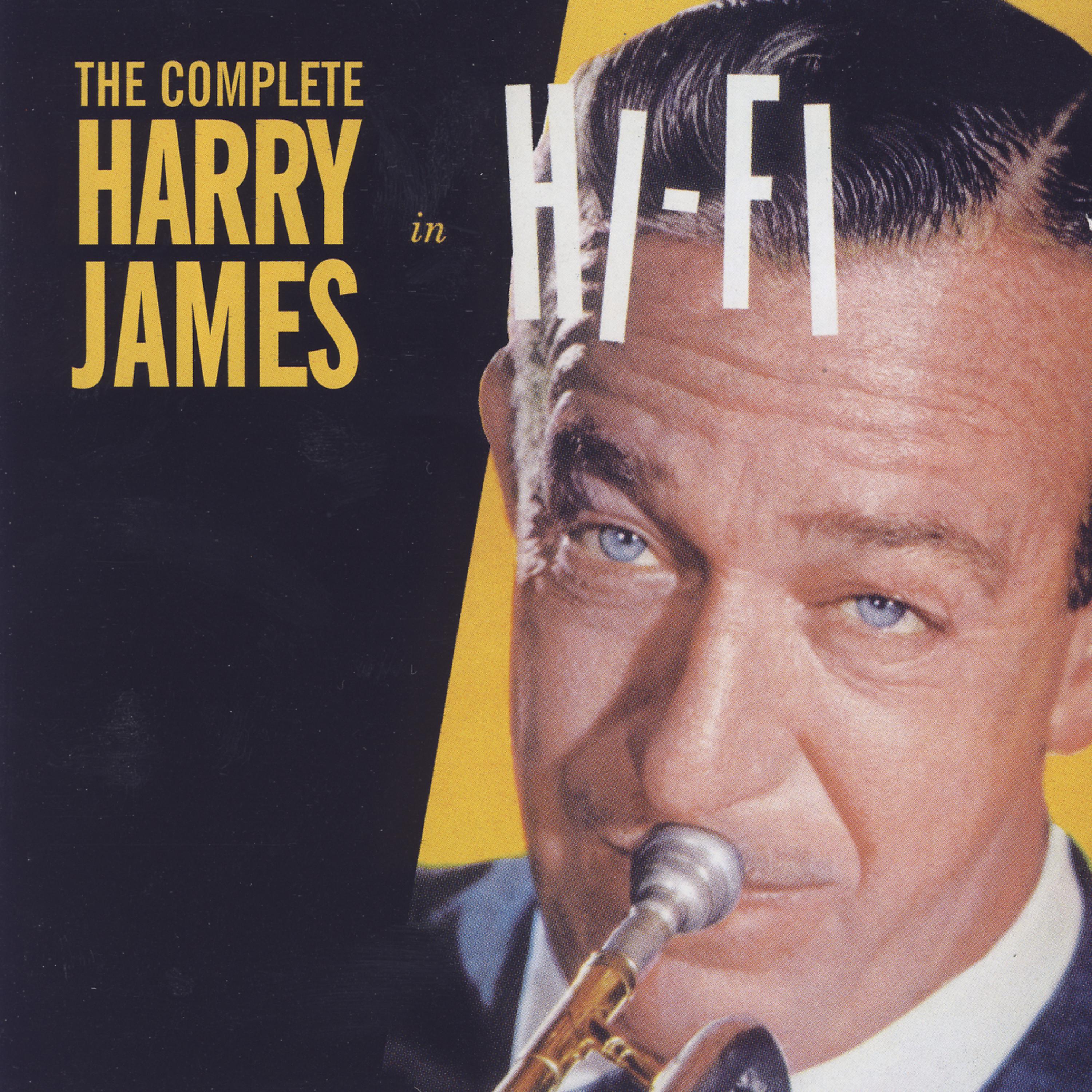 Постер альбома The Complete Harry James In Hi-Fi