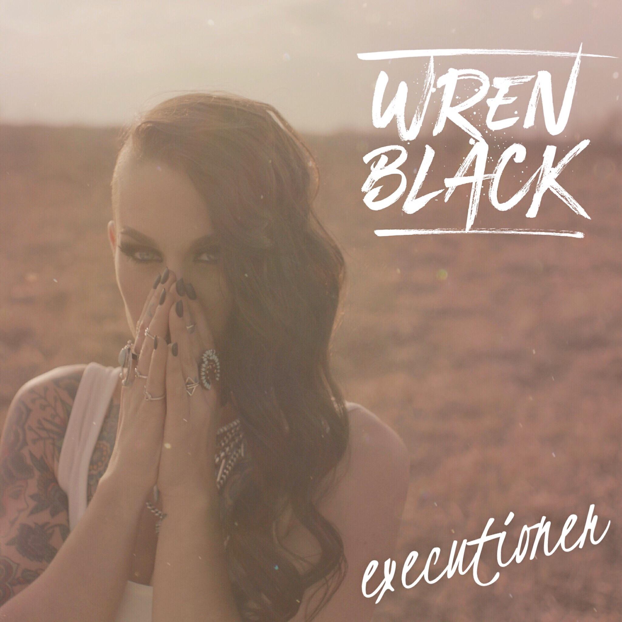Wren Black - Executioner