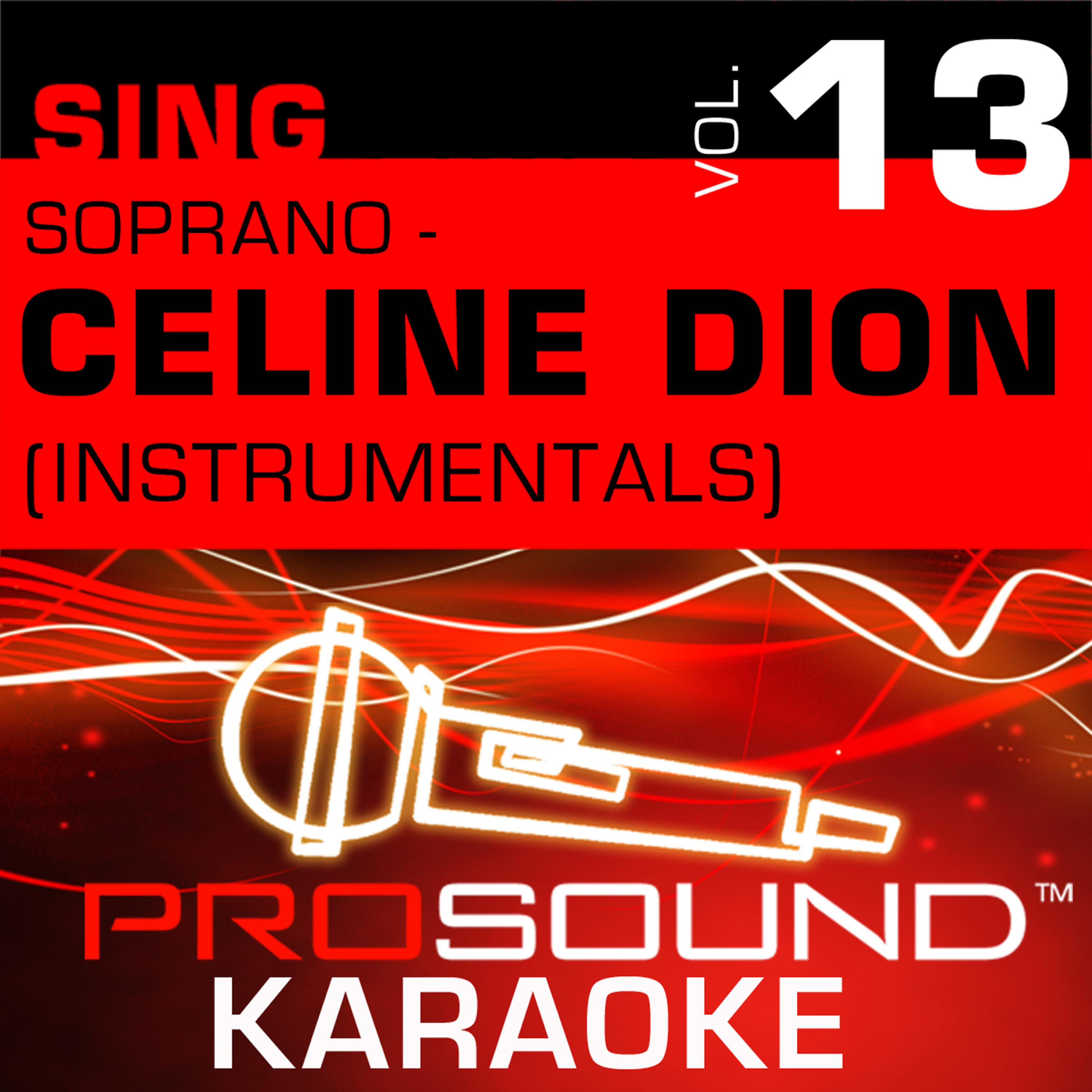 Постер альбома Sing Soprano - Celine Dion, Vol. 13 (Karaoke Performance Tracks)