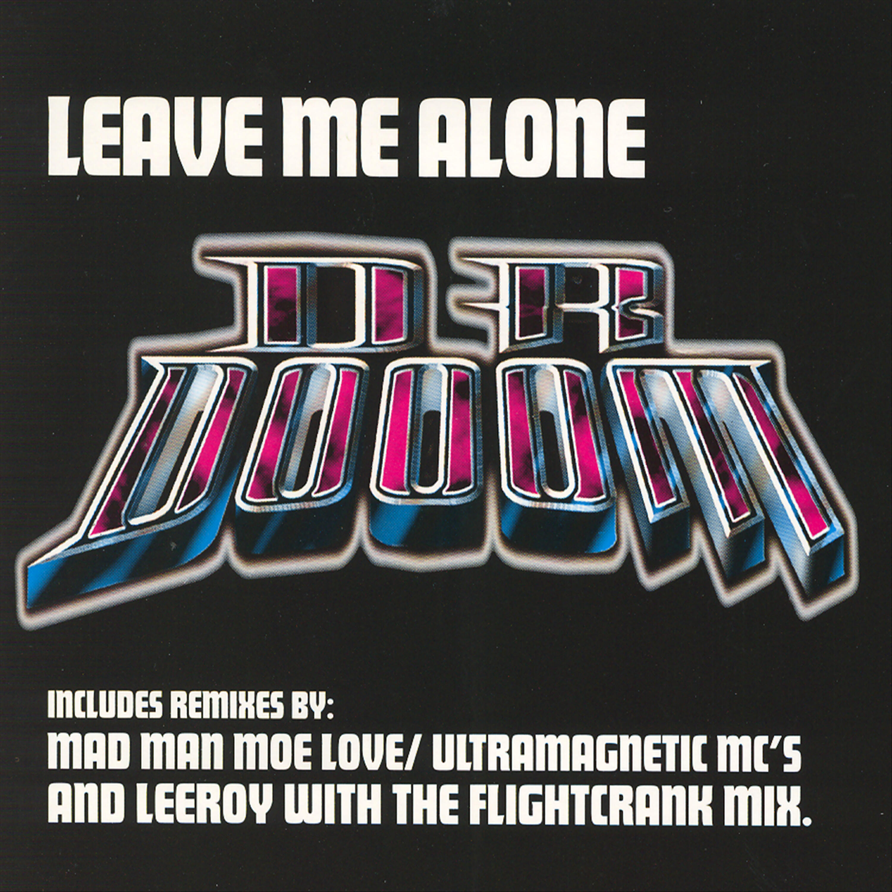 Dr. Dooom - Leave Me Alone Remix By Moe Love
