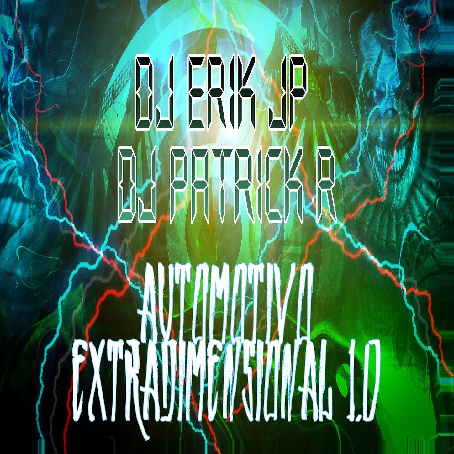 Dj Patrick R - AUTOMOTIVO EXTRADIMENSIONAL 1.0