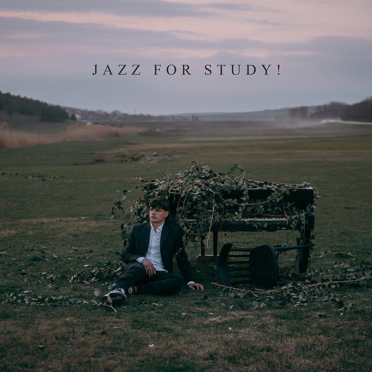 Постер альбома Jazz for Study! Calm and Focus