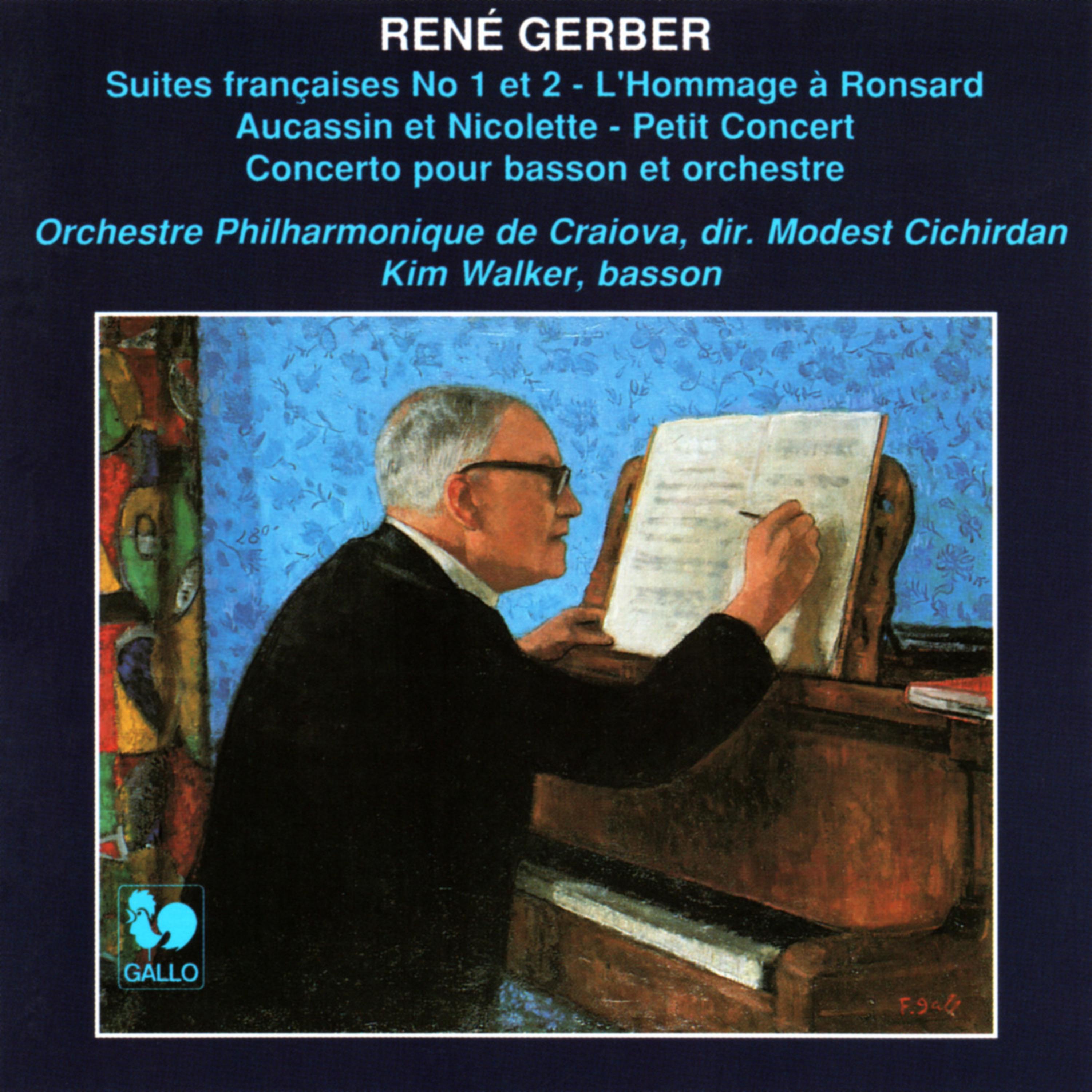Постер альбома René Gerber: Concerto pour basson et orchestre - Suites françaises - L'Hommage à Ronsard - Aucassin et Nicolette - Petit concert