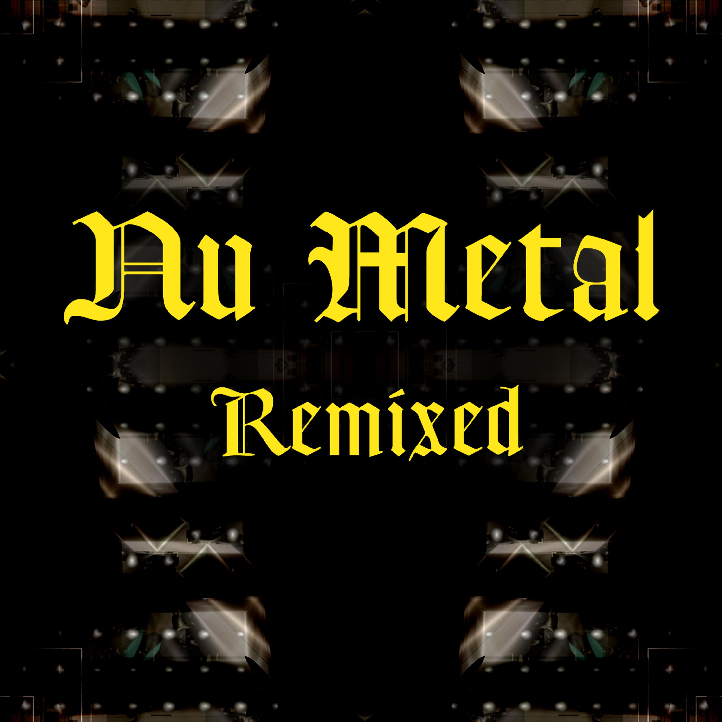 Постер альбома Nu Metal Remixed