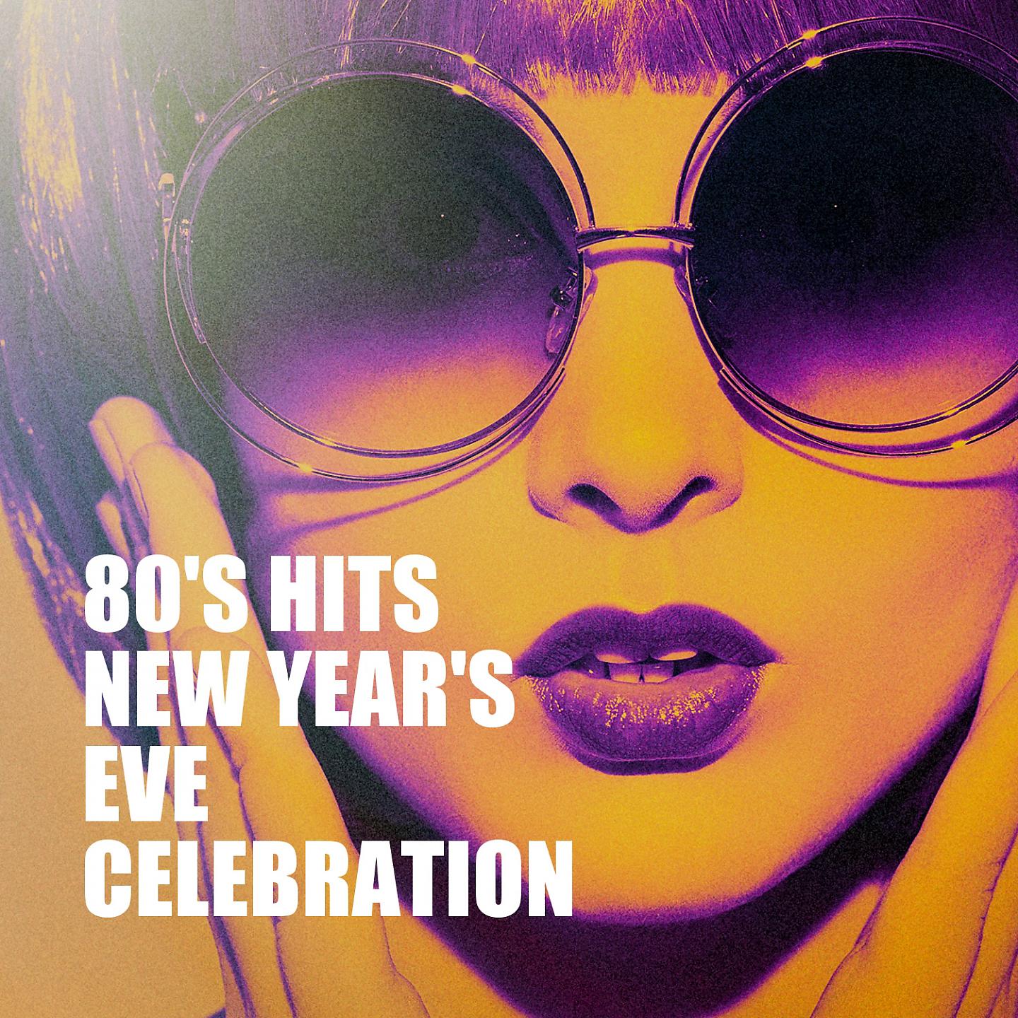 Постер альбома 80's Hits New Year's Eve Celebration