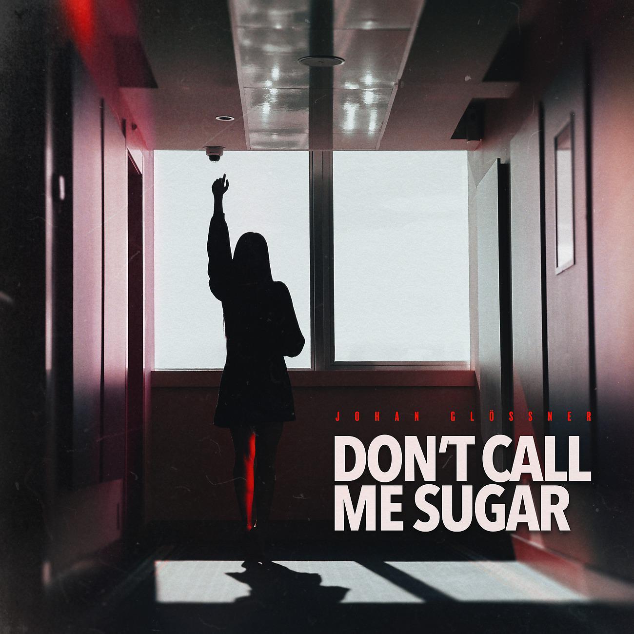 Постер альбома Don't Call Me Sugar