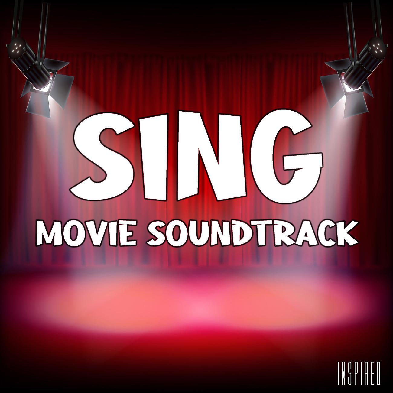 Постер альбома Sing Movie Soundtrack (Inspired)
