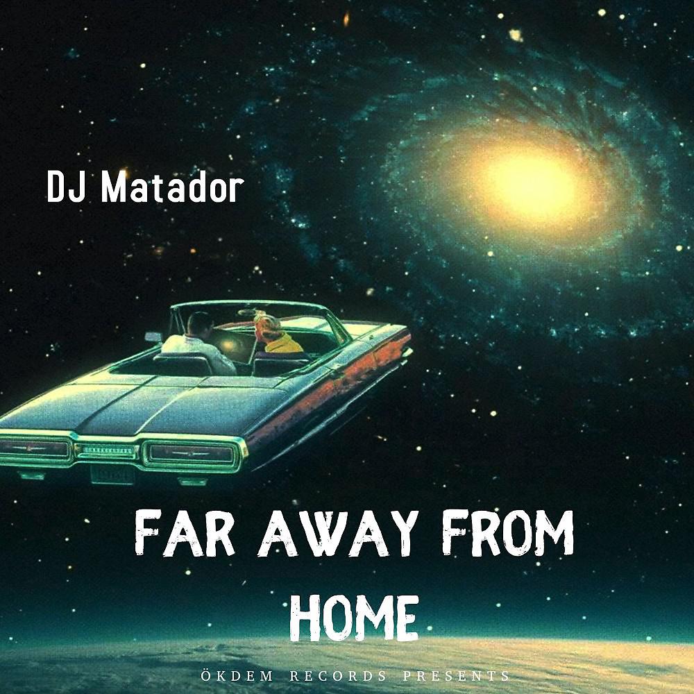 Постер альбома Far Away from Home (Original Mix)