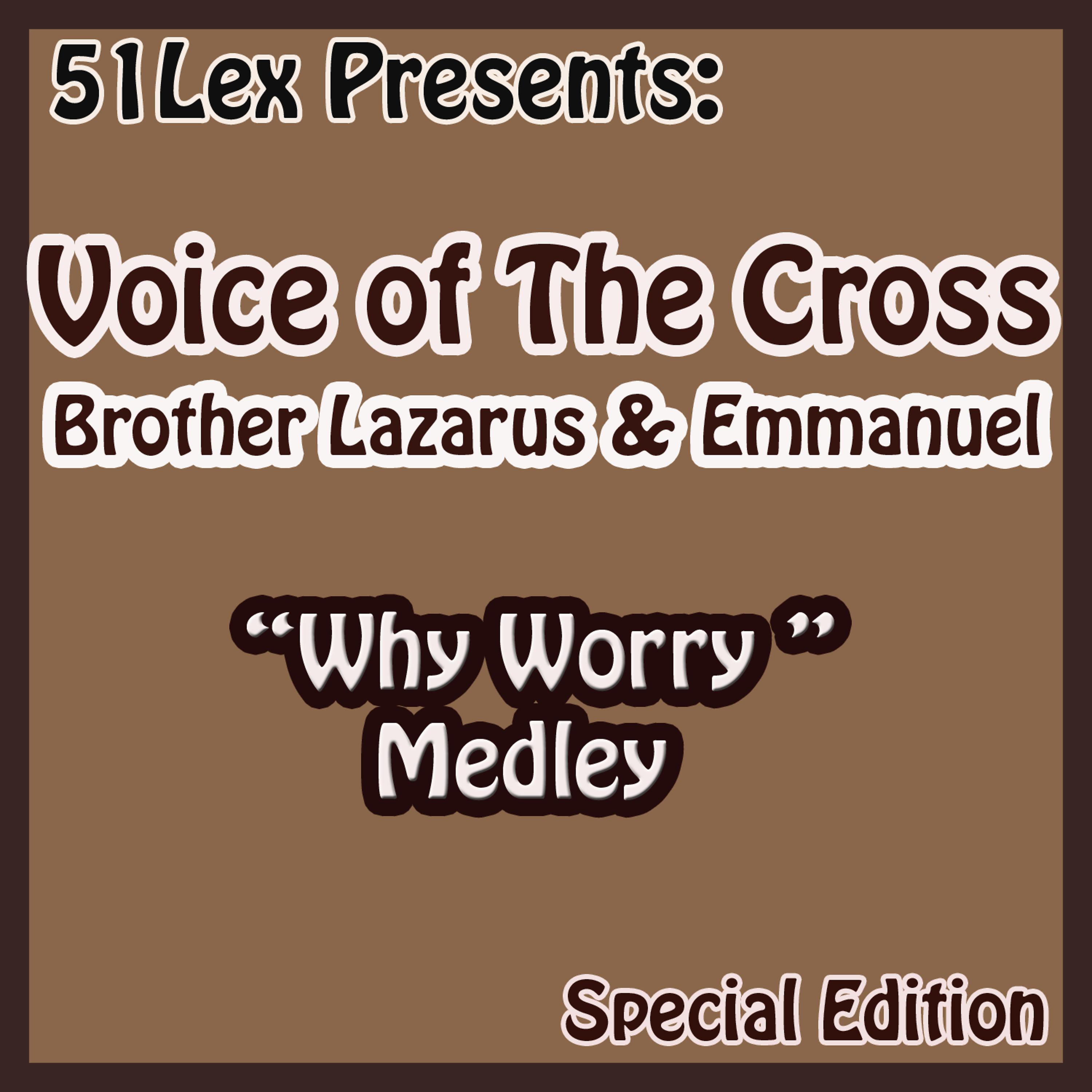 Постер альбома 51 Lex Presents Why Worry Medley